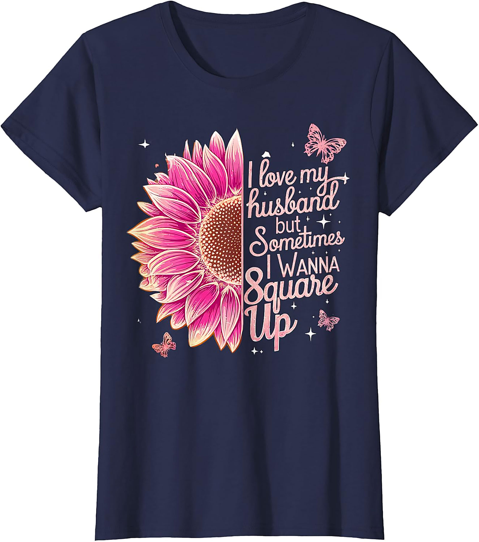 Funny Wife T-shirt - I Love My Husband Square Up Tee