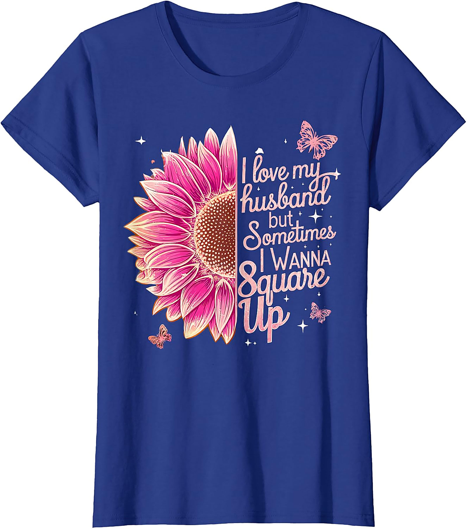 Funny Wife T-shirt - I Love My Husband Square Up Tee