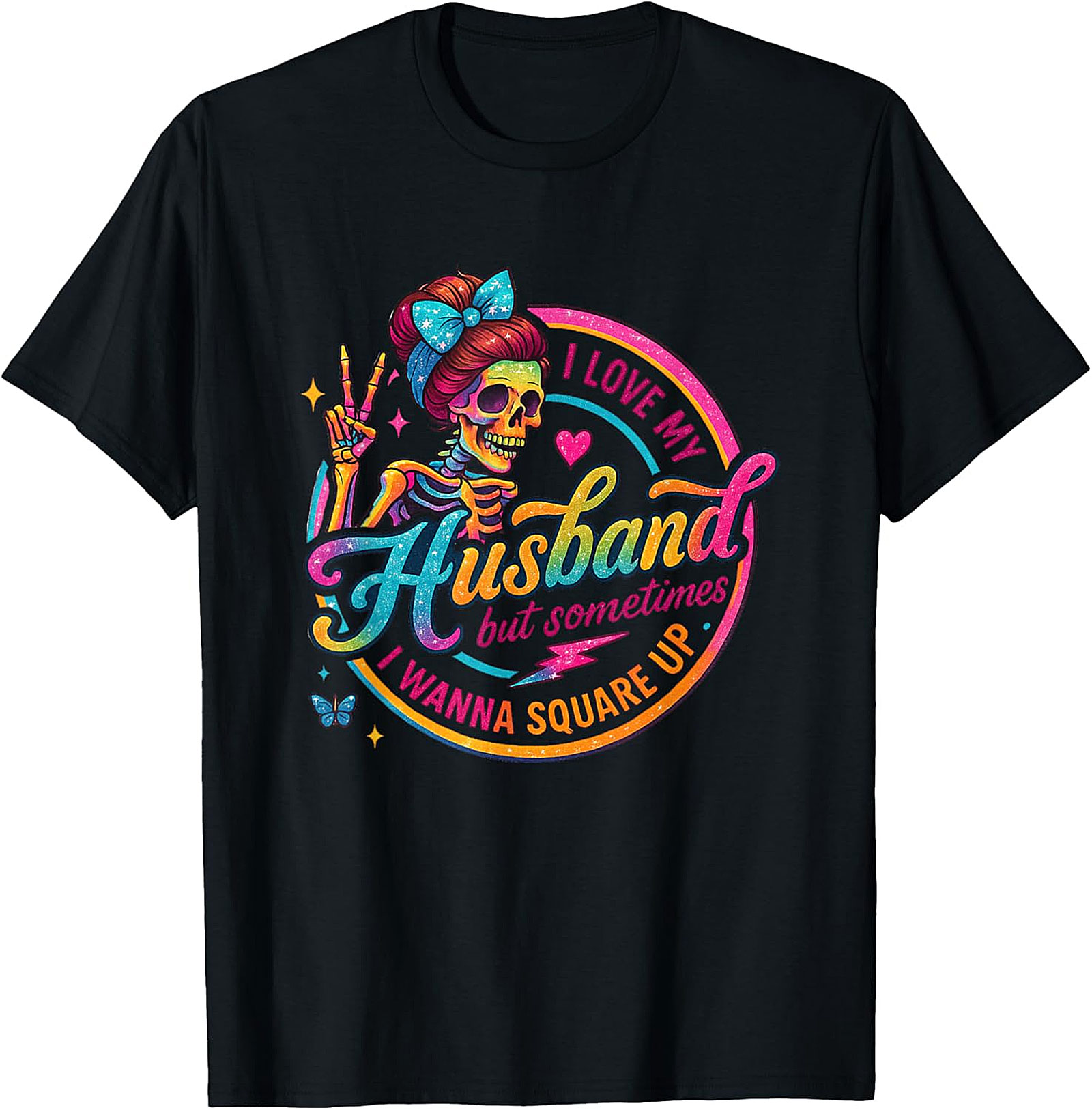 I Love My Husband Square Up T-Shirt | Funny Wife Tee