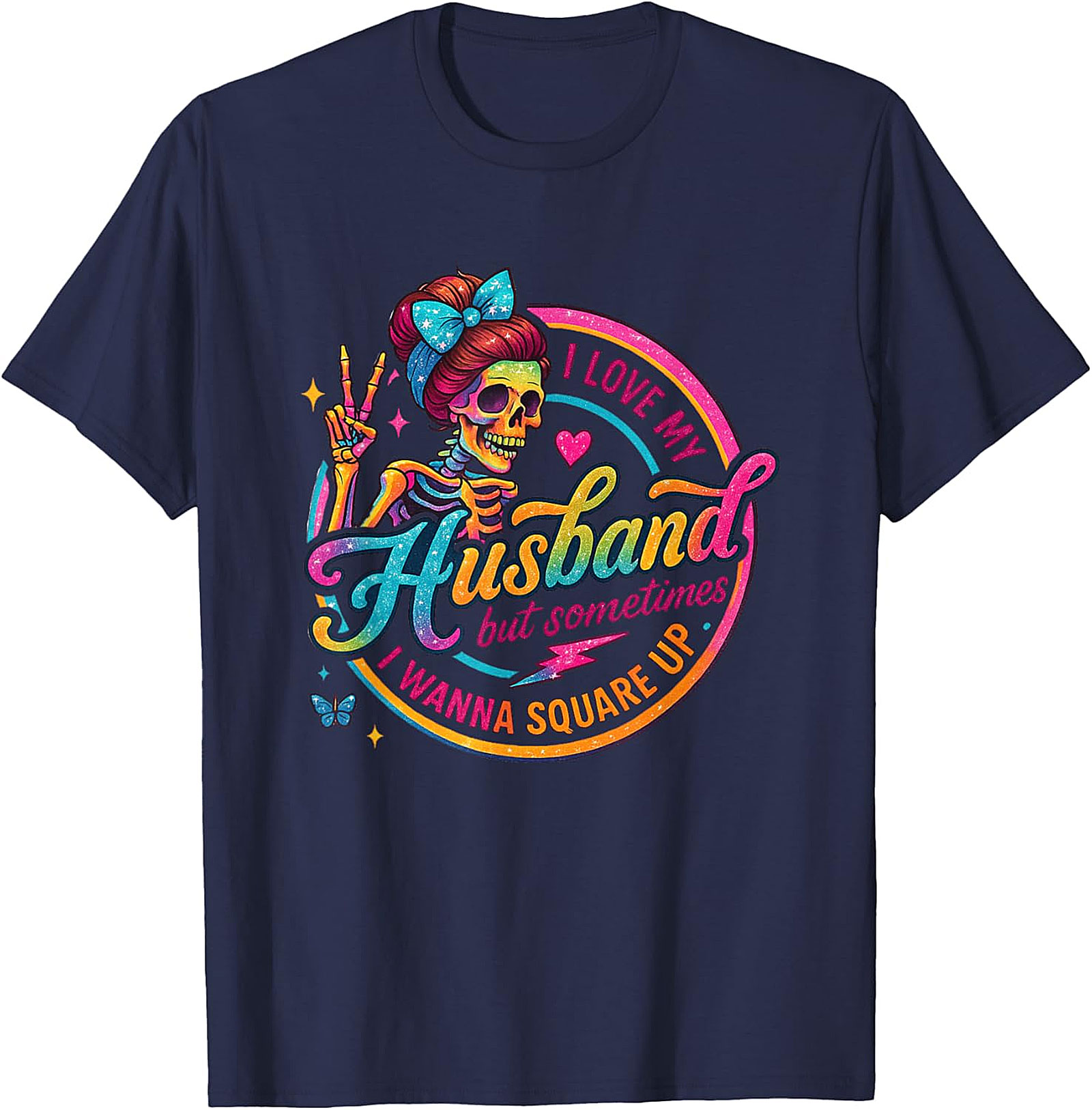 I Love My Husband Square Up T-Shirt | Funny Wife Tee