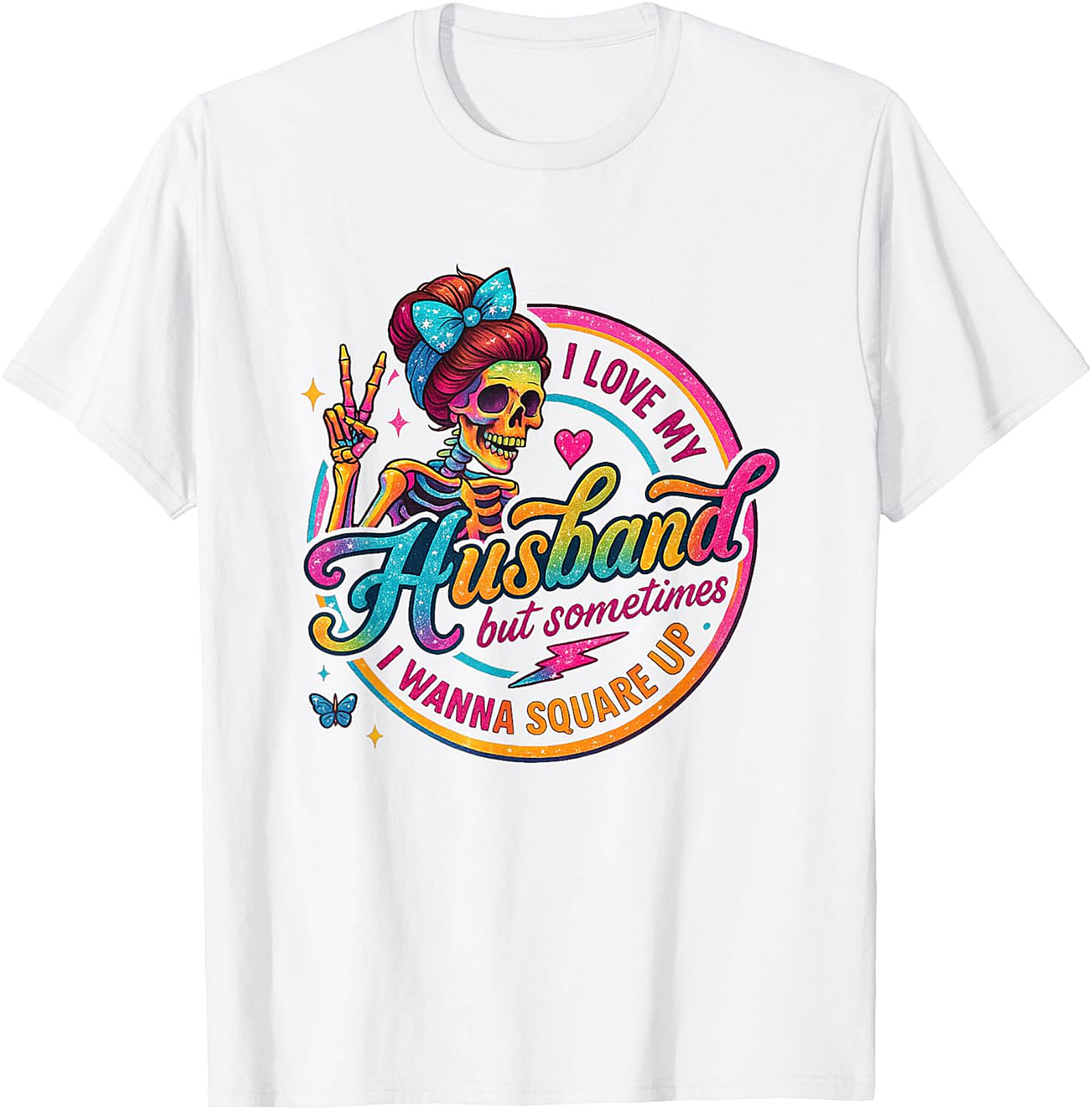 I Love My Husband Square Up T-Shirt | Funny Wife Tee