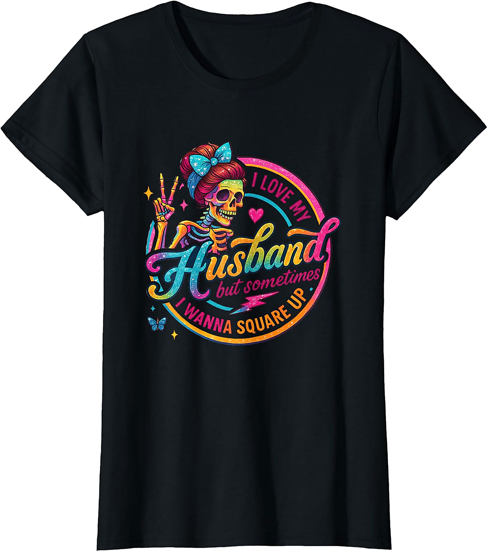 I Love My Husband Square Up T-Shirt | Funny Wife Tee