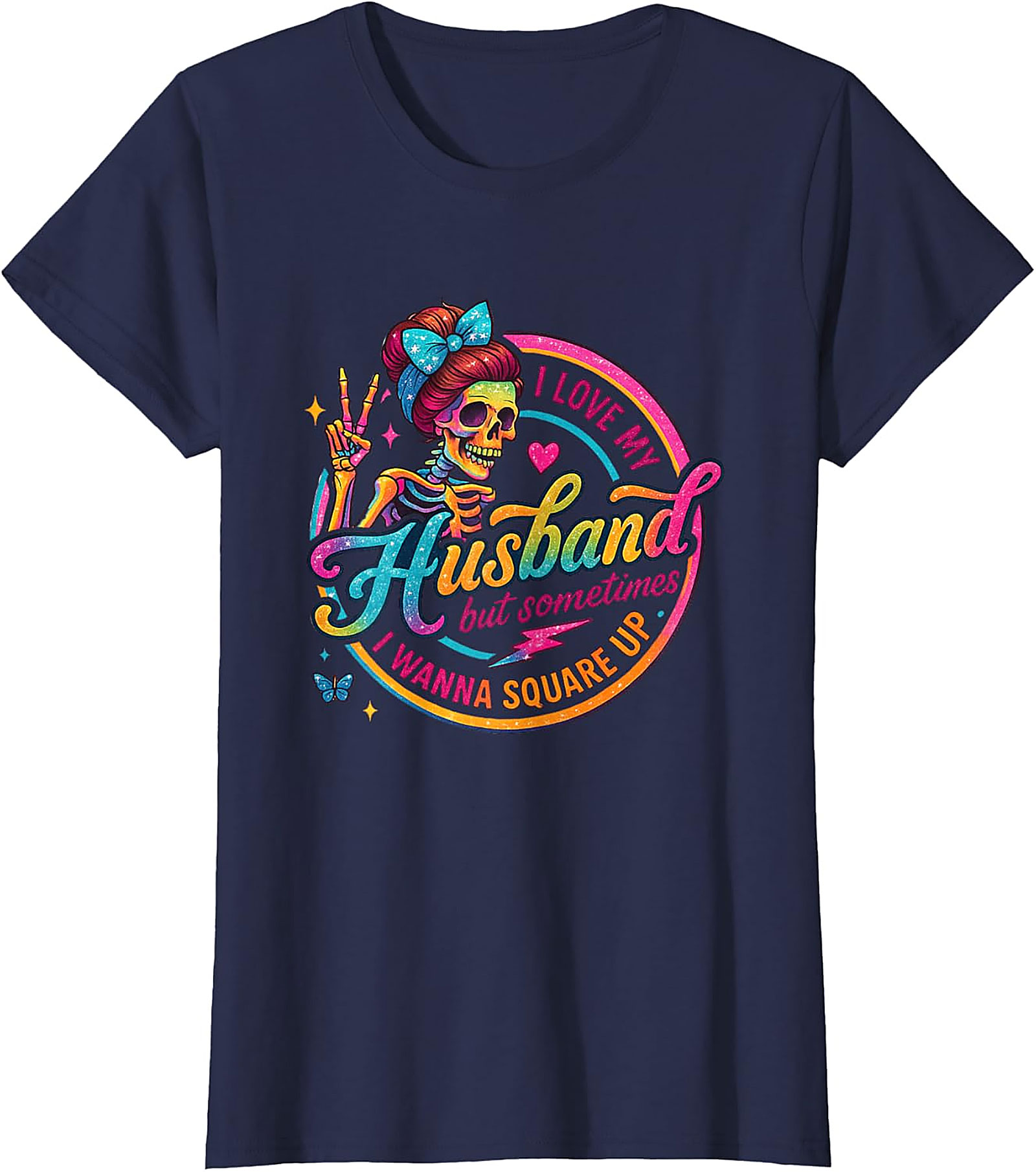 I Love My Husband Square Up T-Shirt | Funny Wife Tee