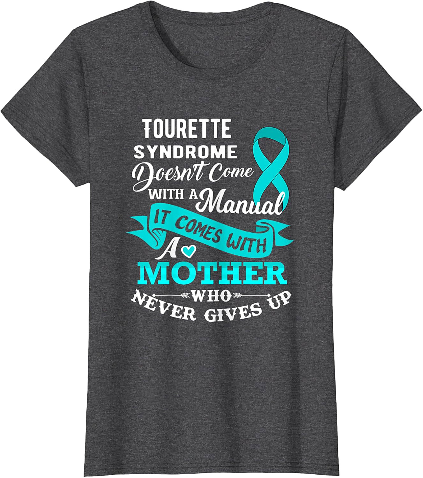 Tourette Syndrome Mother T-Shirt | Awareness Graphic Tee