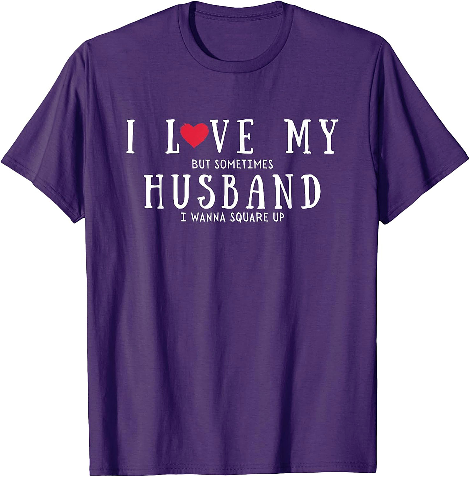 Funny Husband Square Up T-Shirt | Relatable Wife Graphic Tee
