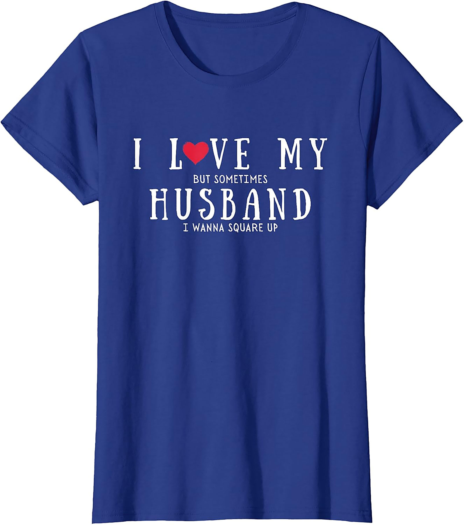 Funny Husband Square Up T-Shirt | Relatable Wife Graphic Tee