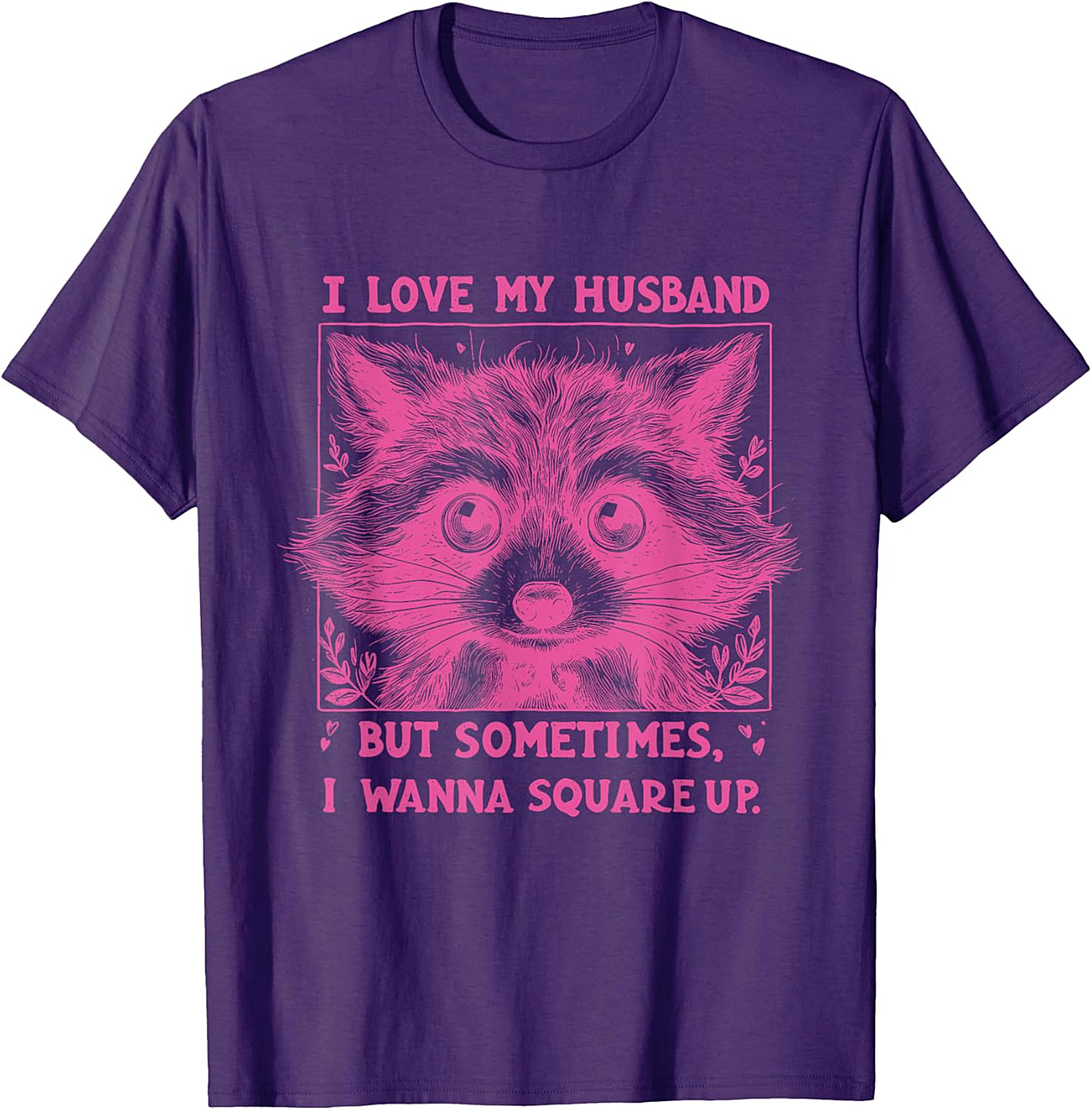 Funny Wife Raccoon T-shirt | I Wanna Square Up Graphic Tee