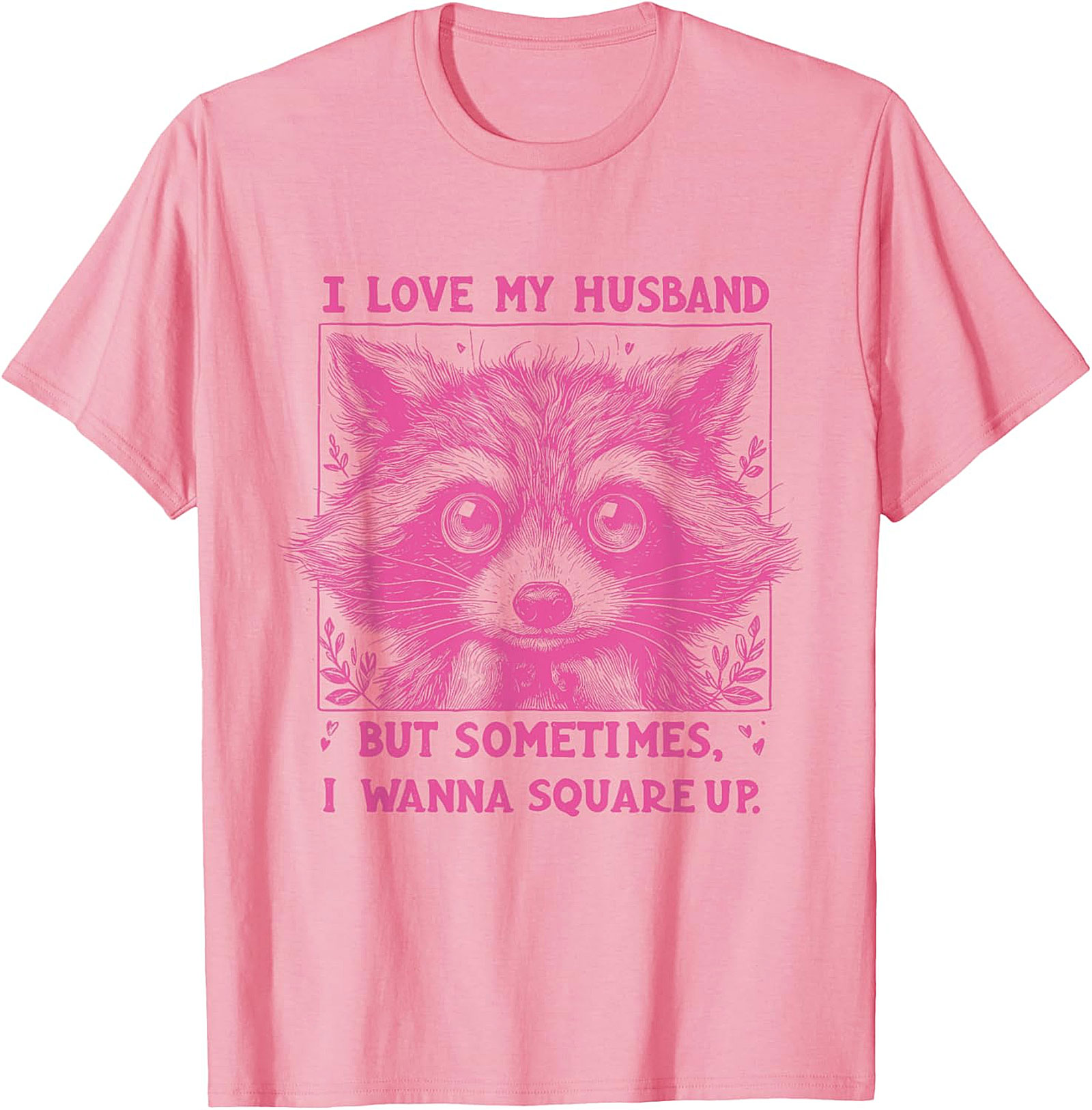 Funny Wife Raccoon T-shirt | I Wanna Square Up Graphic Tee