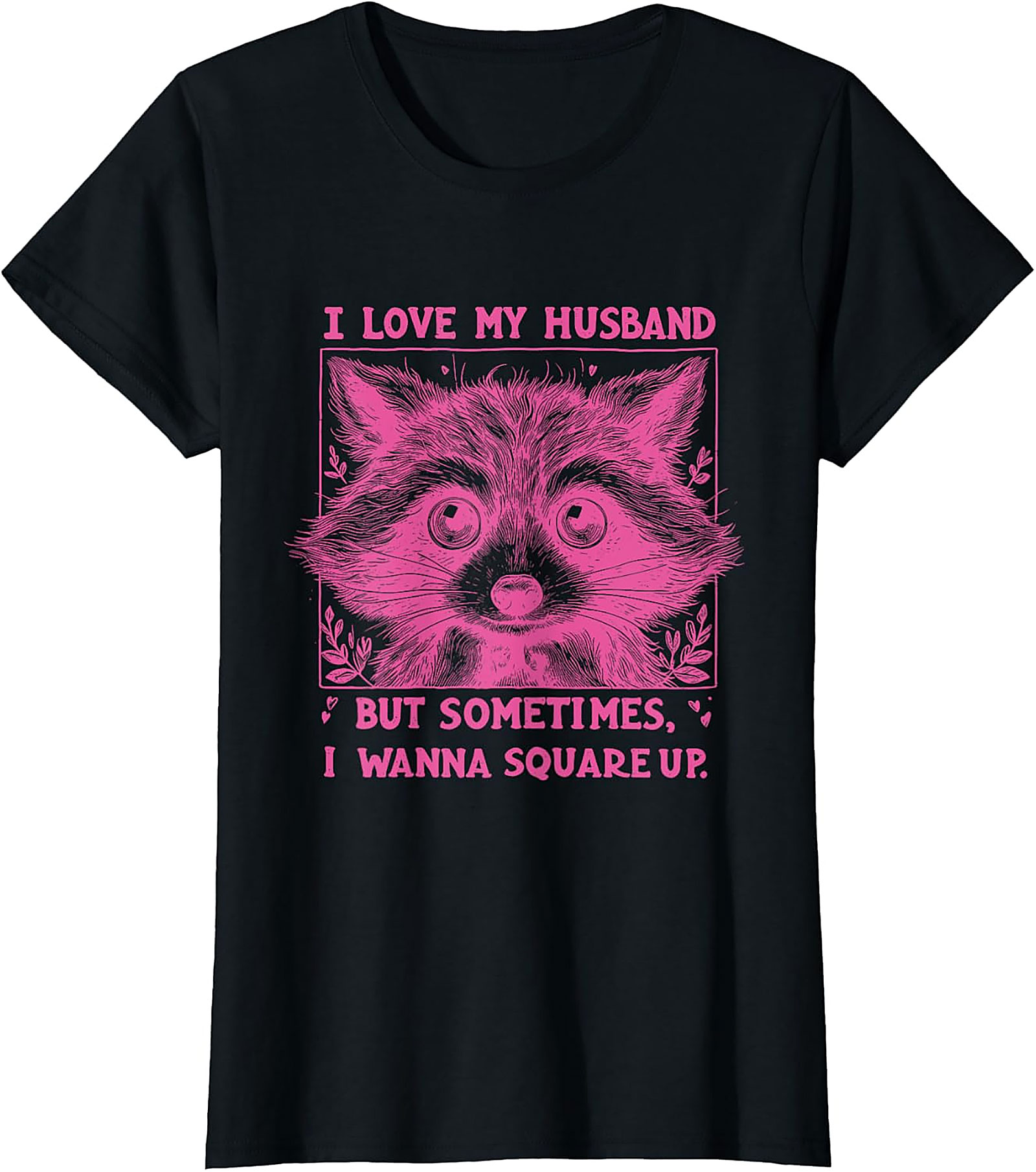 Funny Wife Raccoon T-shirt | I Wanna Square Up Graphic Tee