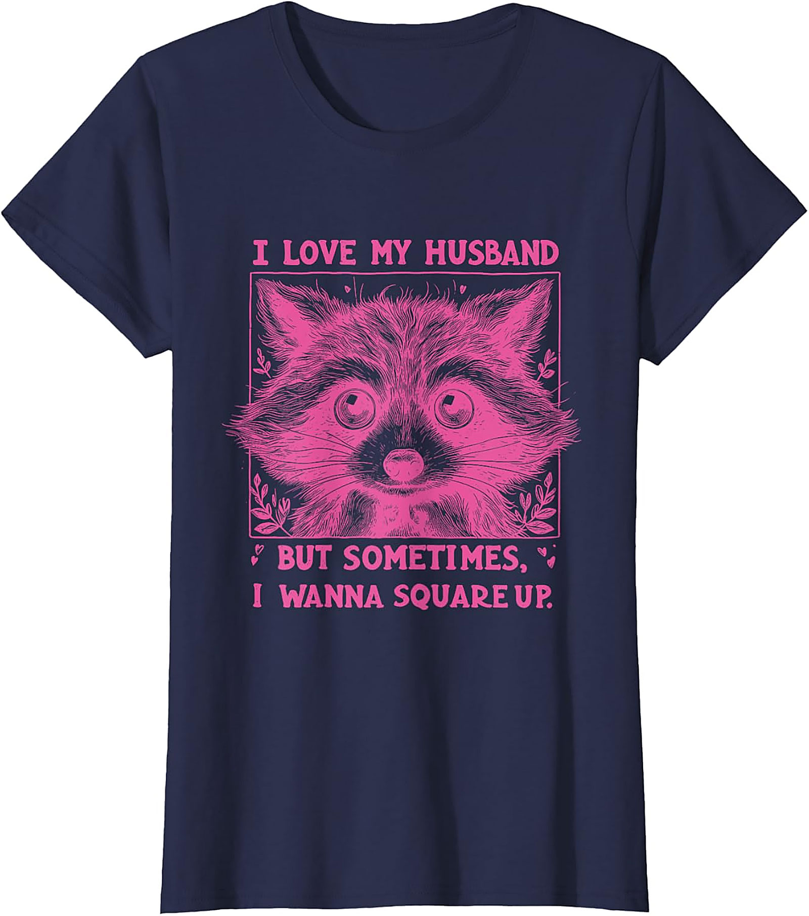 Funny Wife Raccoon T-shirt | I Wanna Square Up Graphic Tee