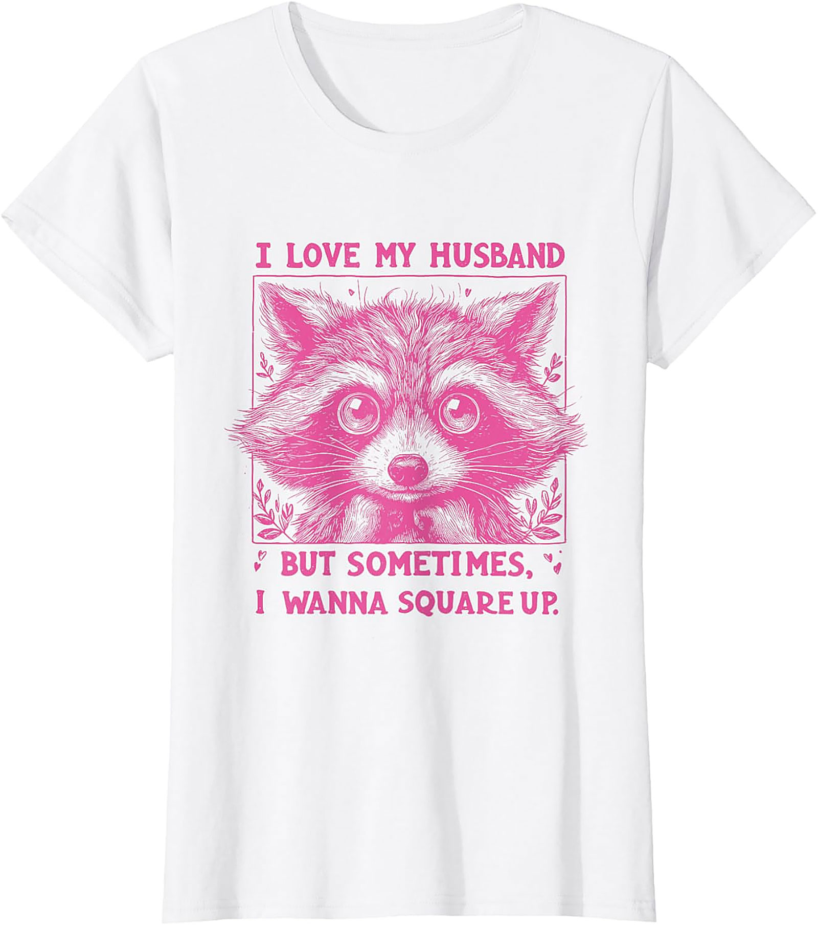 Funny Wife Raccoon T-shirt | I Wanna Square Up Graphic Tee