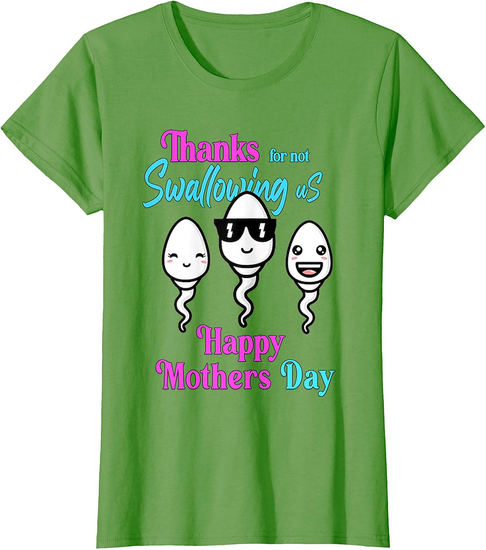 Funny Mother's Day T-Shirt - "Thanks For Not Swallowing Us"