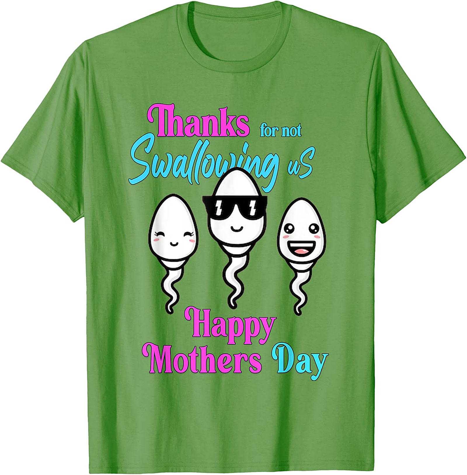 Funny Mother's Day T-Shirt - "Thanks For Not Swallowing Us"