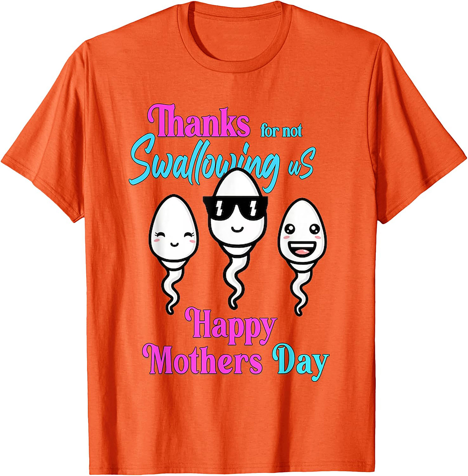 Funny Mother's Day T-Shirt - "Thanks For Not Swallowing Us"
