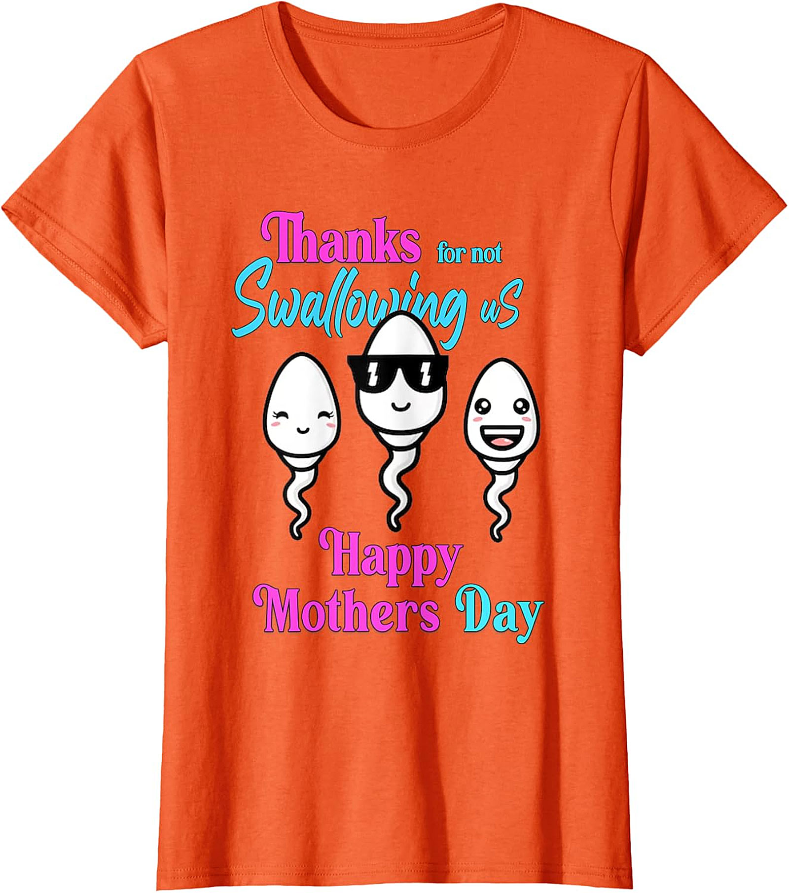 Funny Mother's Day T-Shirt - "Thanks For Not Swallowing Us"