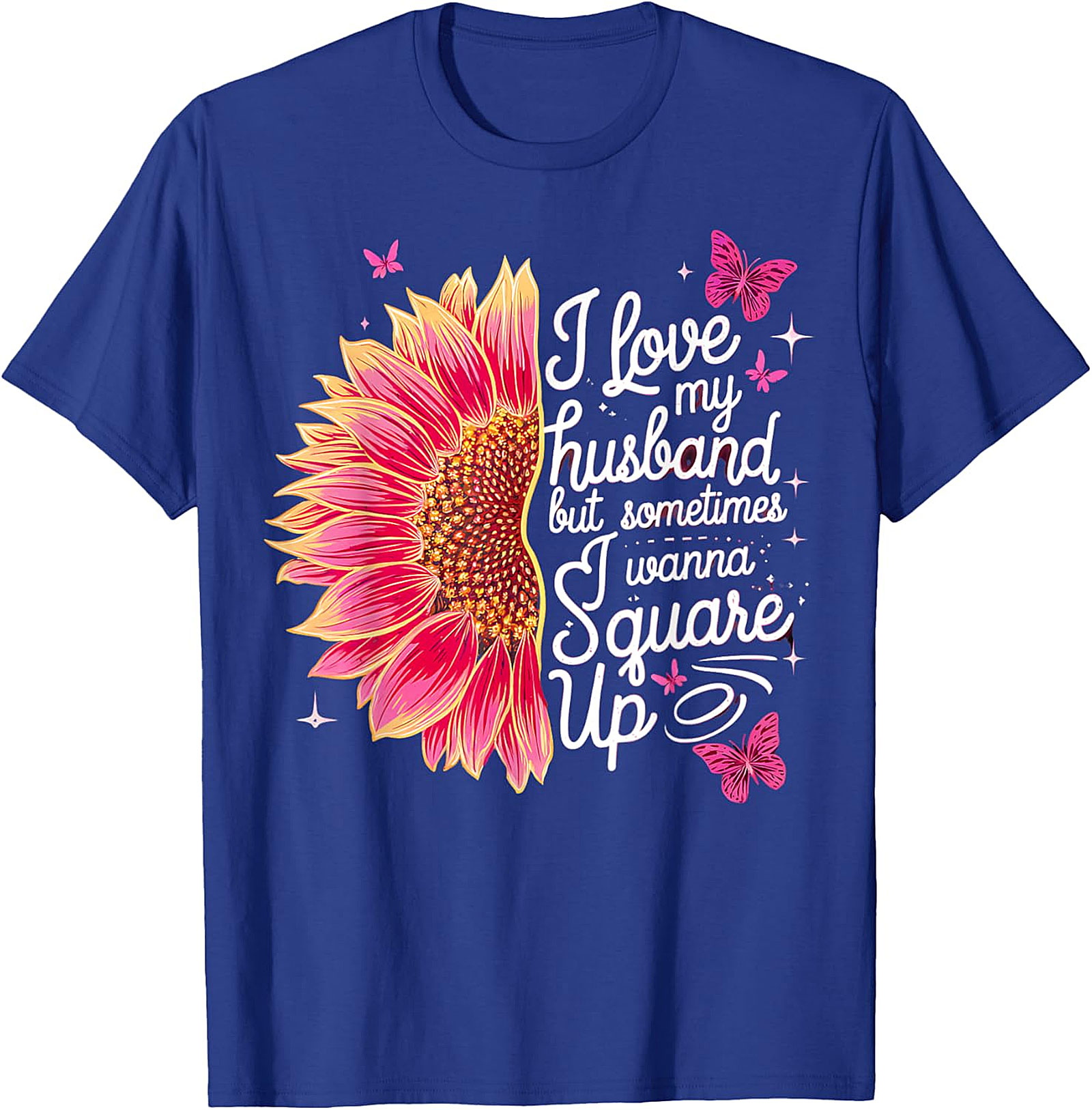 I Love My Husband Square Up T-Shirt | Funny Wife Graphic Tee