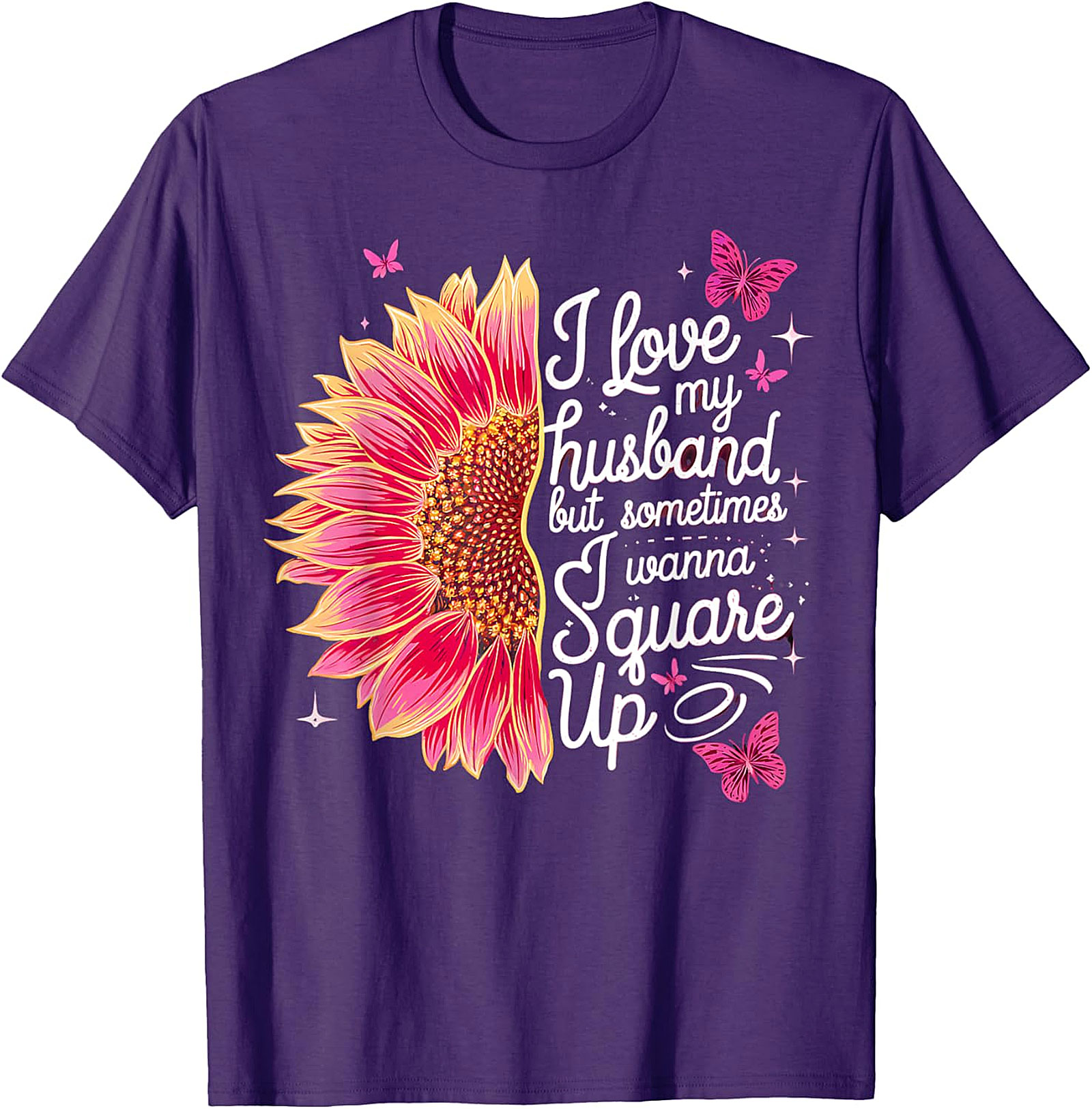 I Love My Husband Square Up T-Shirt | Funny Wife Graphic Tee