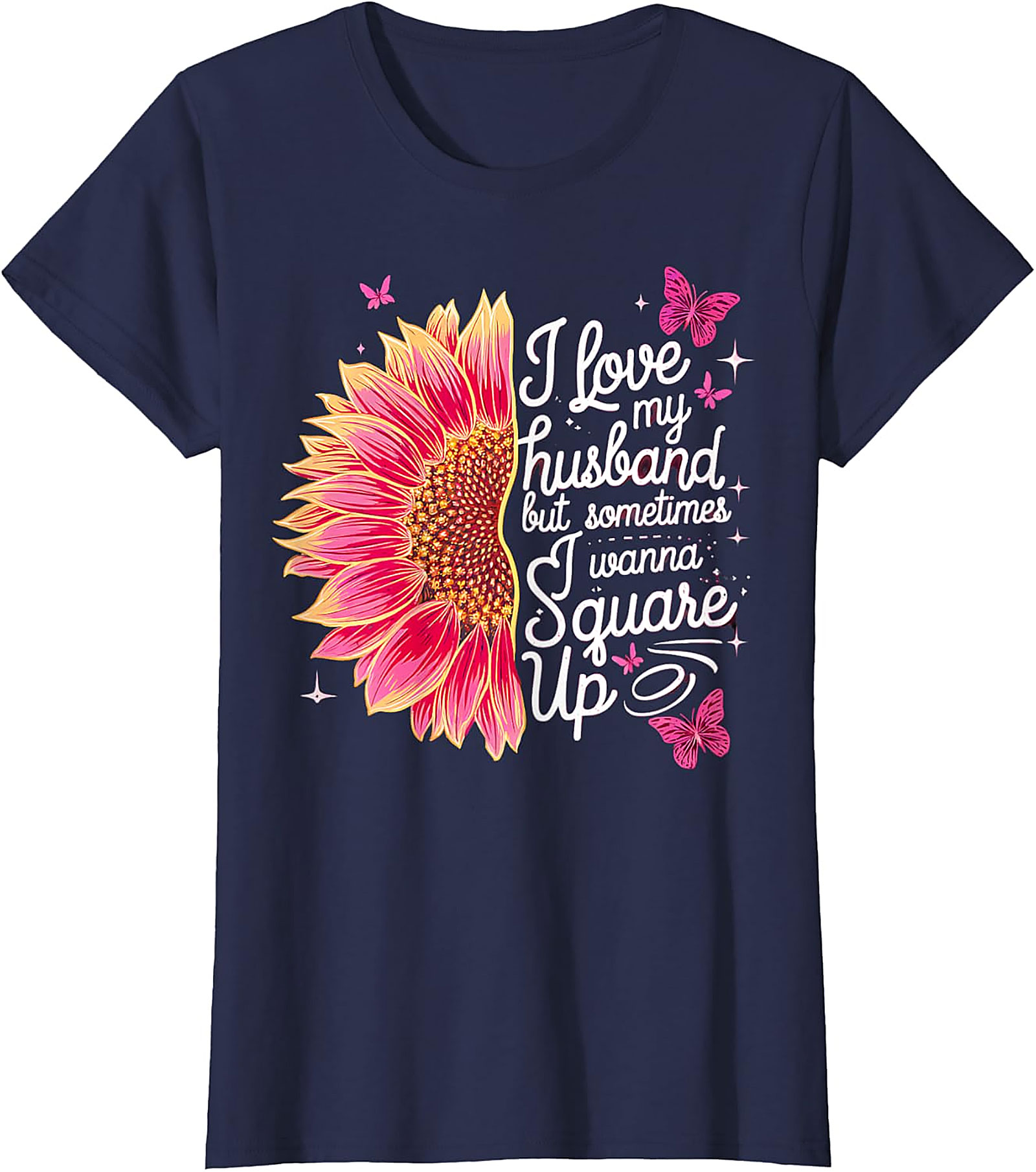 I Love My Husband Square Up T-Shirt | Funny Wife Graphic Tee