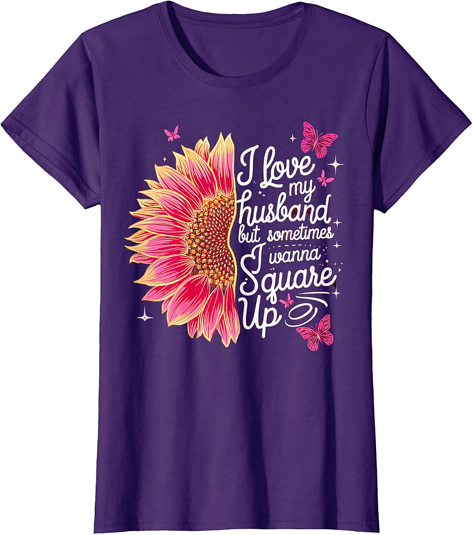 I Love My Husband Square Up T-Shirt | Funny Wife Graphic Tee
