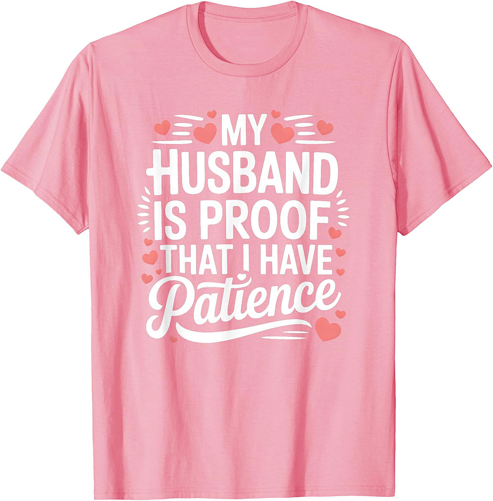My Husband Is Proof Patience T-shirt - Funny Wife Tee