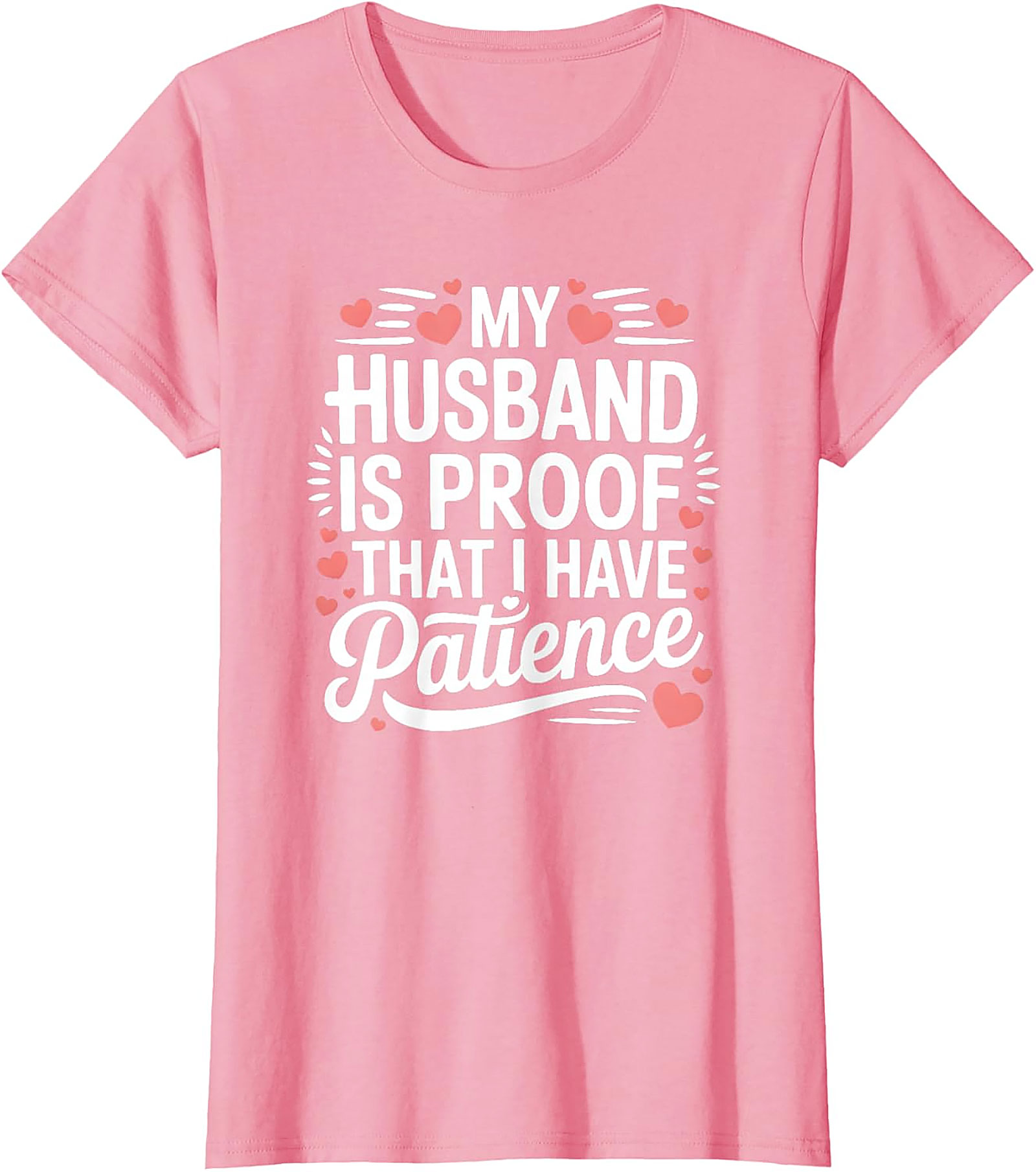 My Husband Is Proof Patience T-shirt - Funny Wife Tee