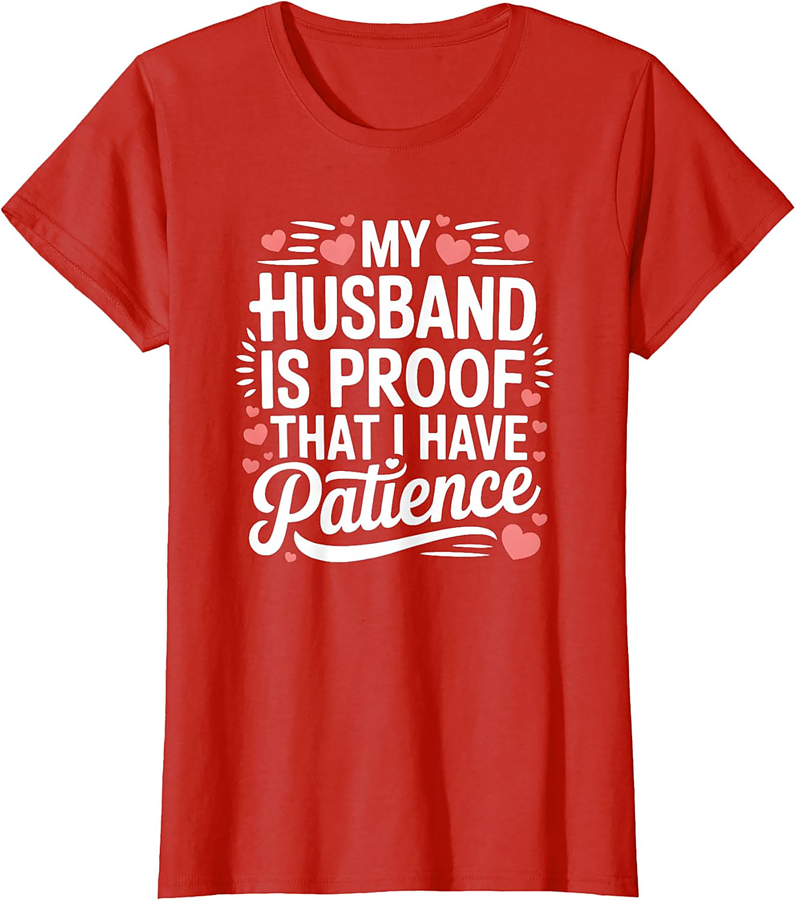 My Husband Is Proof Patience T-shirt - Funny Wife Tee