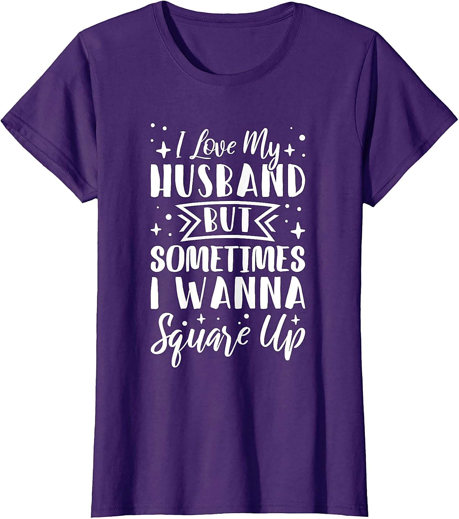 Funny Wife T-Shirt - I Love My Husband Square Up Tee