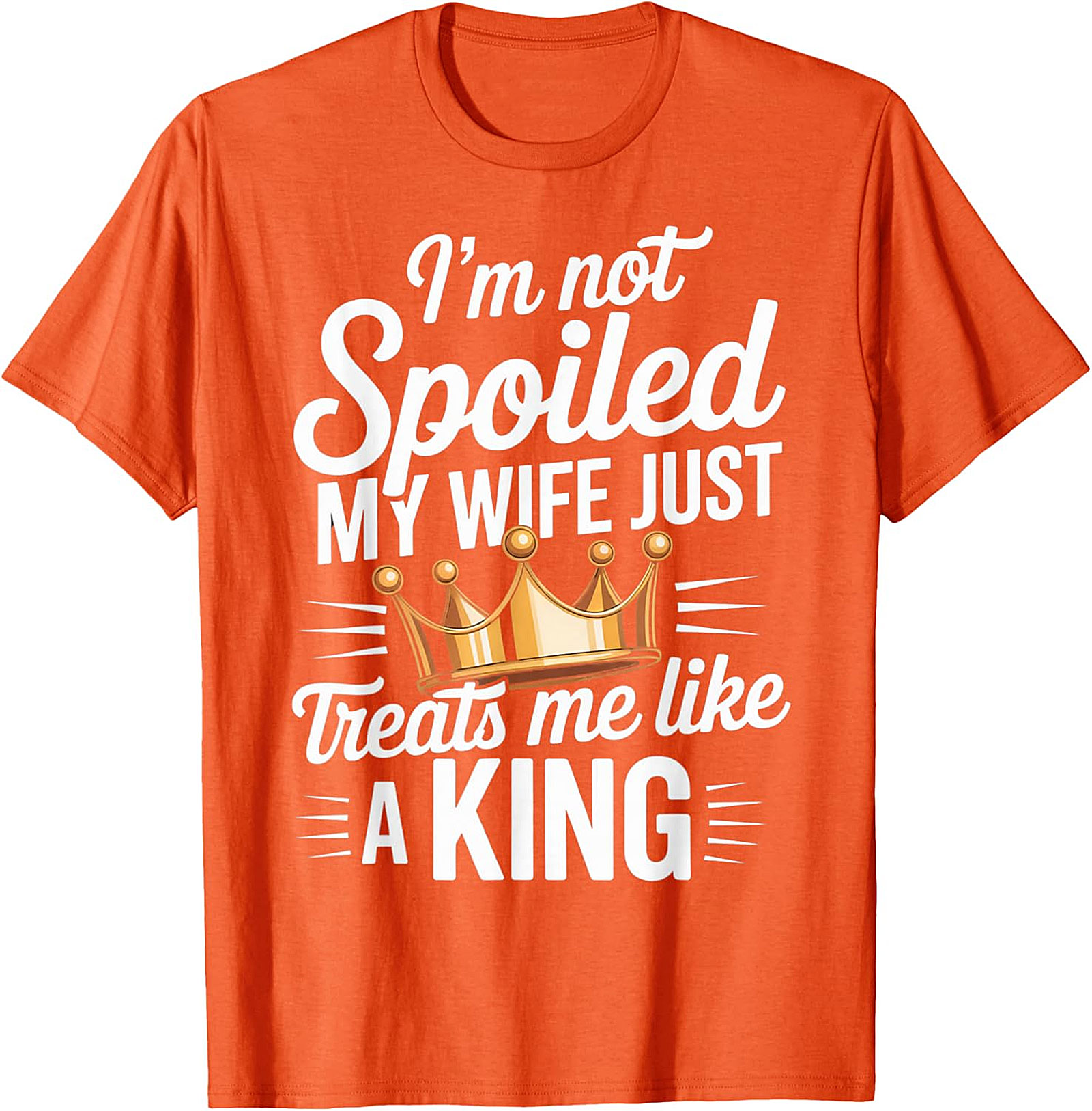 Husband Gift T-shirt - My Wife Treats Me Like A King Tee