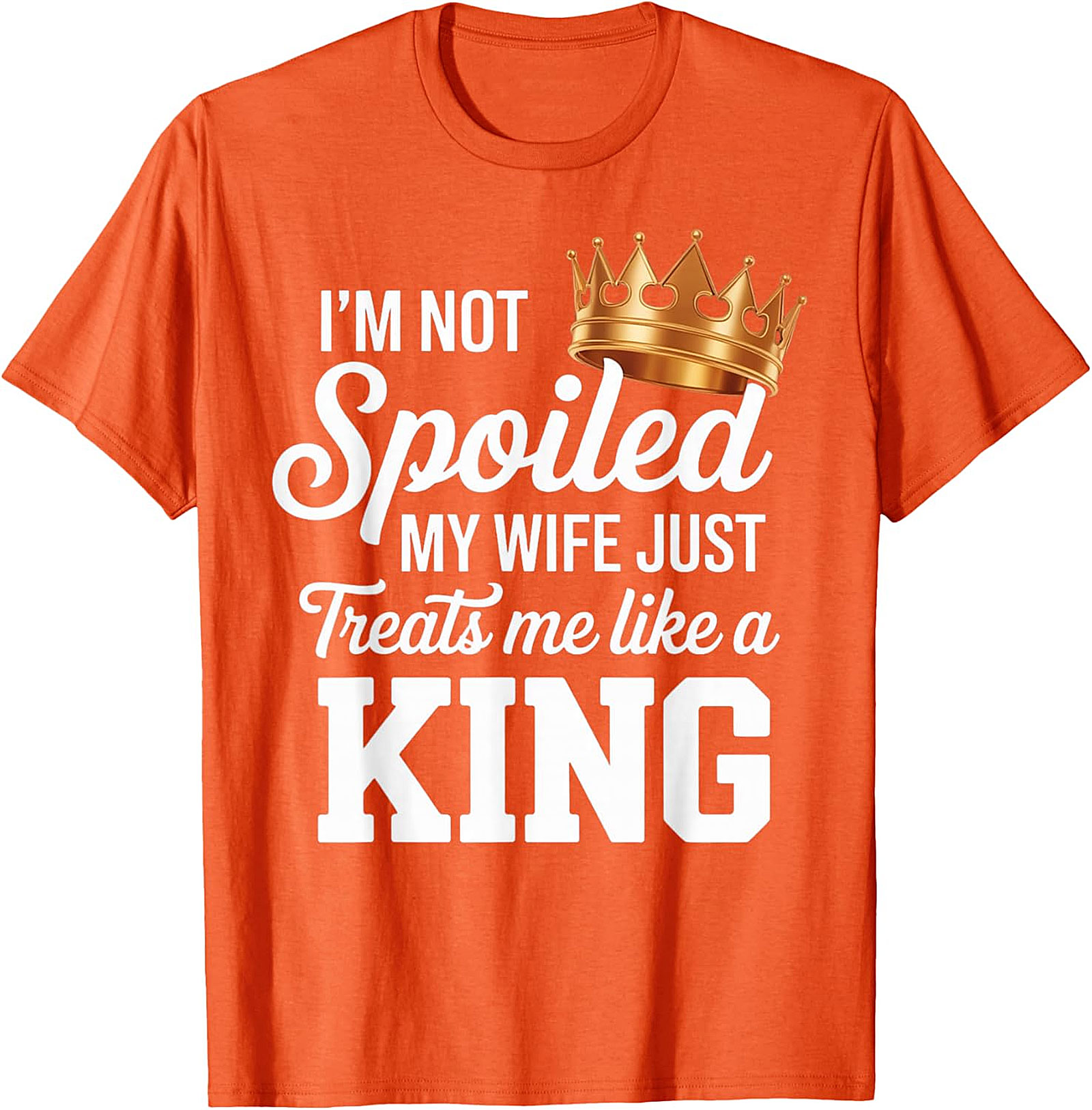 Wife Treats Me Like A King T-shirt | Funny Husband Gift Tee
