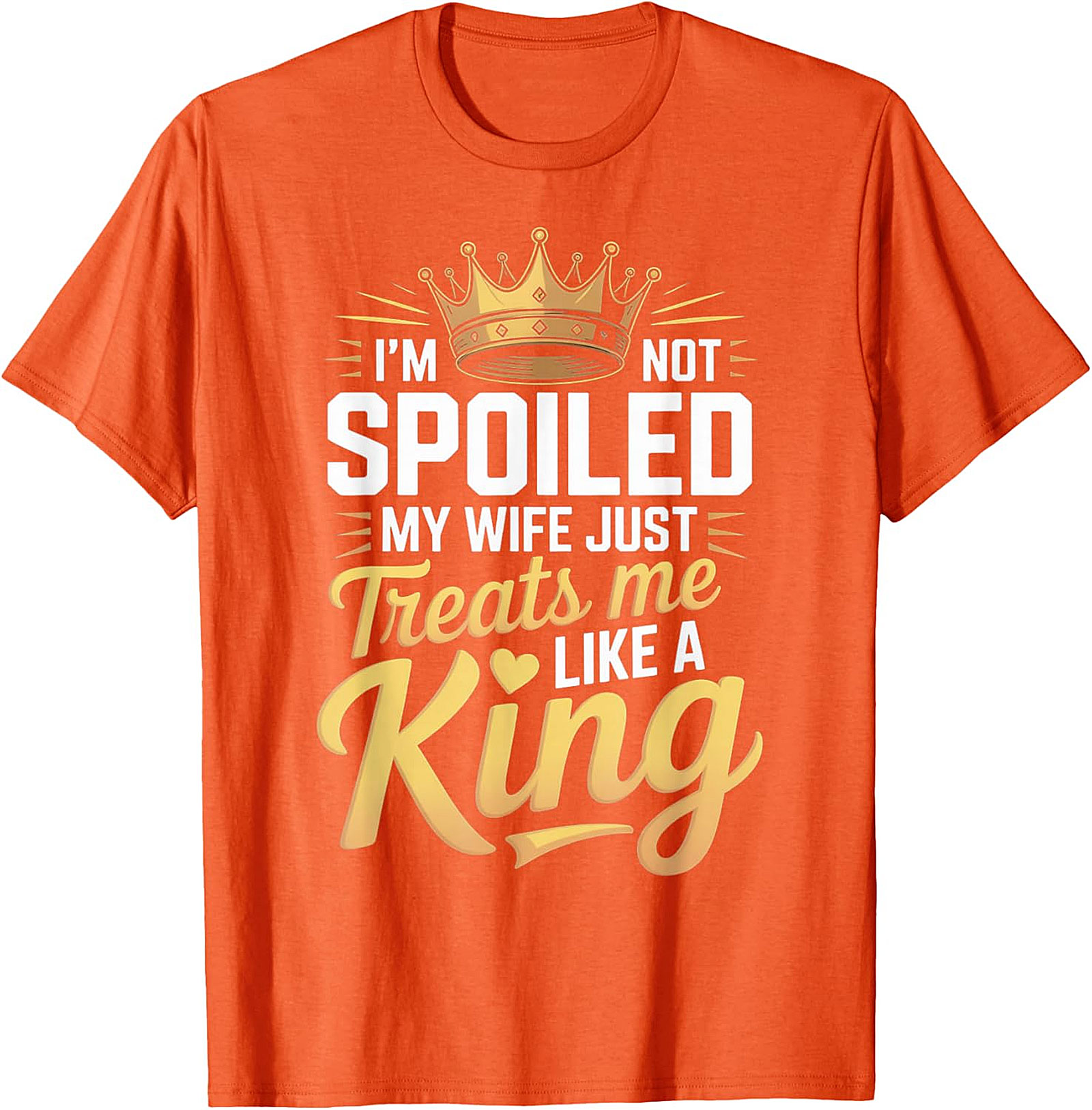 Funny Husband T-shirt - My Wife Treats Me Like A King Tee