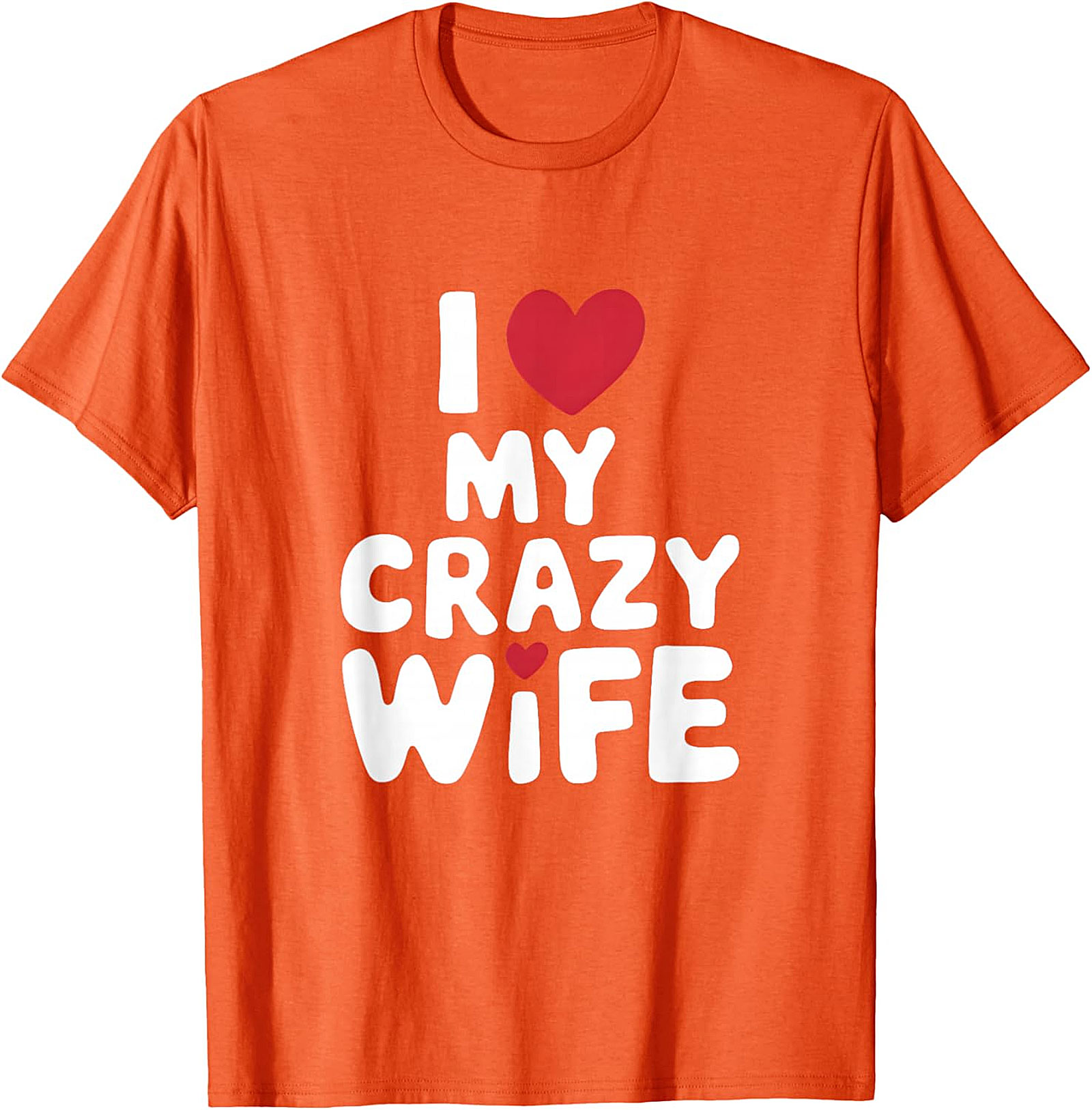 I Love My Crazy Wife T-Shirt | Funny Soft Cotton Graphic Tee
