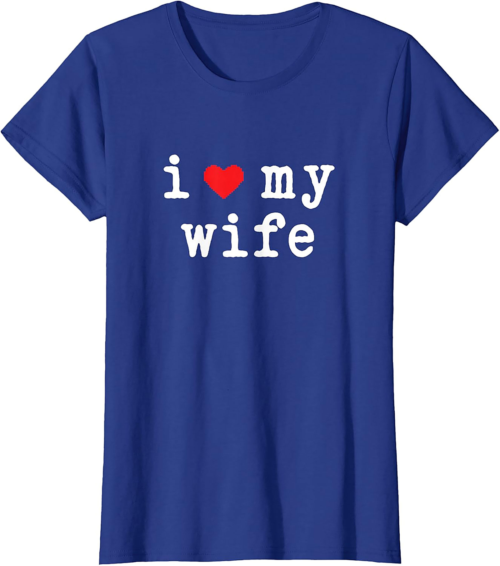 I Love My Wife T-Shirt | Classic Cotton Husband Graphic Tee
