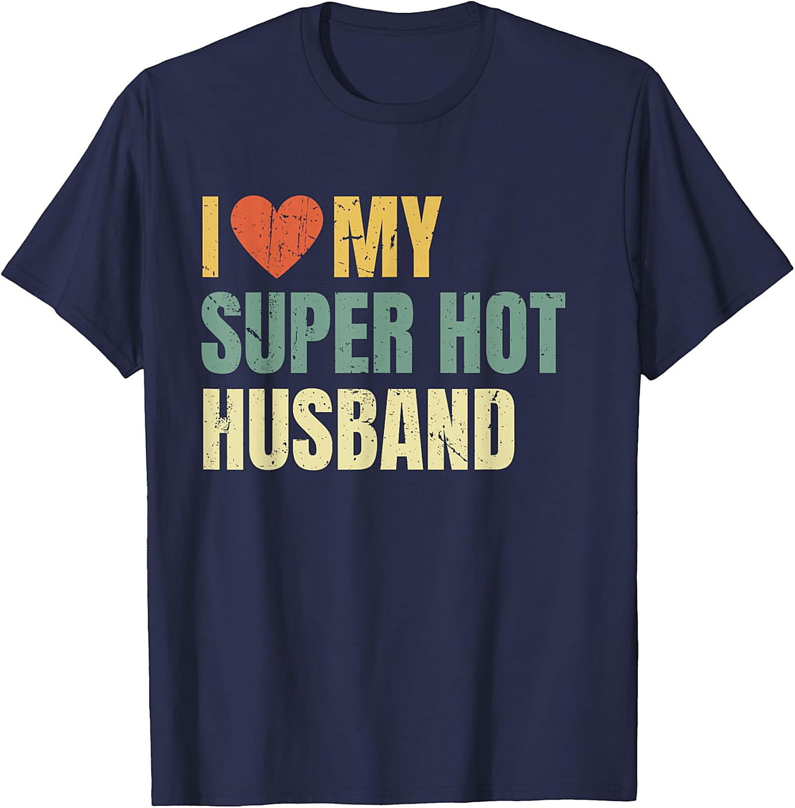 I Love My Super Hot Husband T-Shirt | Retro Funny Graphic Tee