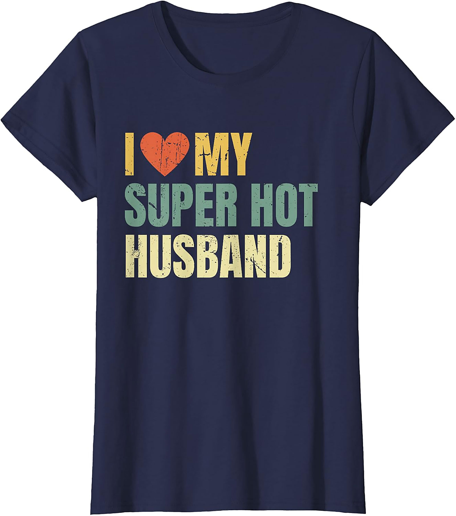 I Love My Super Hot Husband T-Shirt | Retro Funny Graphic Tee