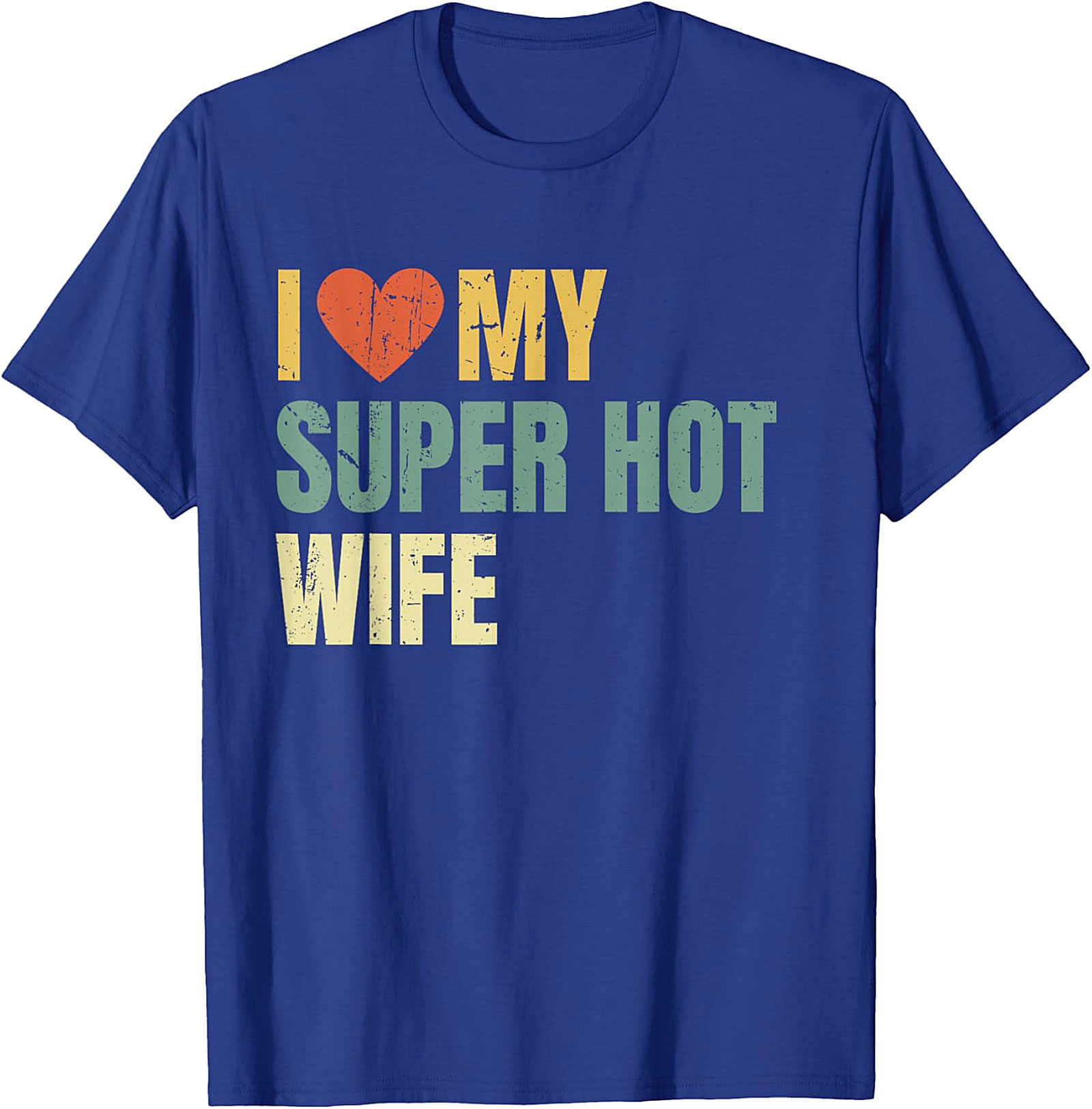 I Love My Super Hot Wife T-shirt | Funny Retro Husband Tee