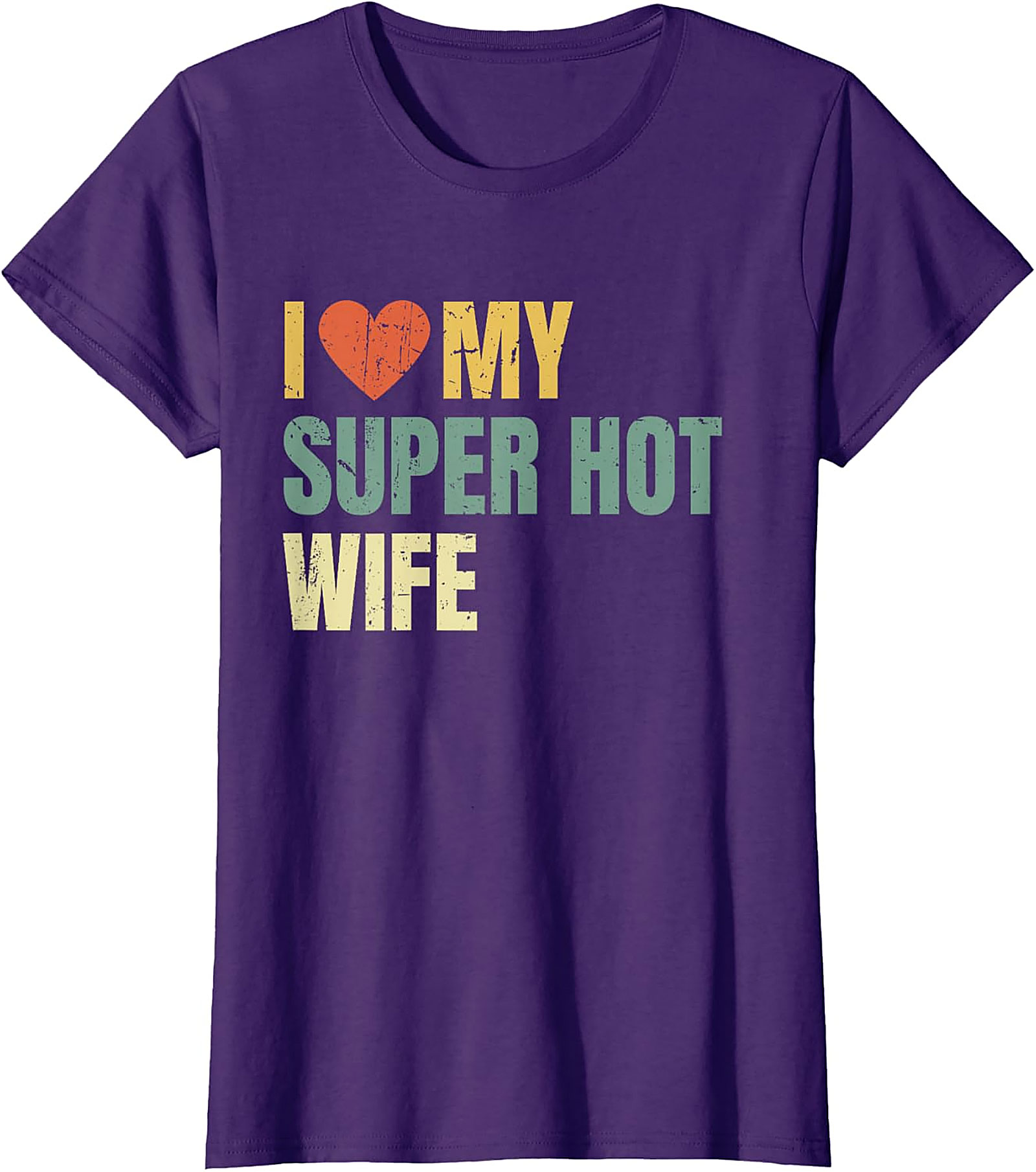 I Love My Super Hot Wife T-shirt | Funny Retro Husband Tee