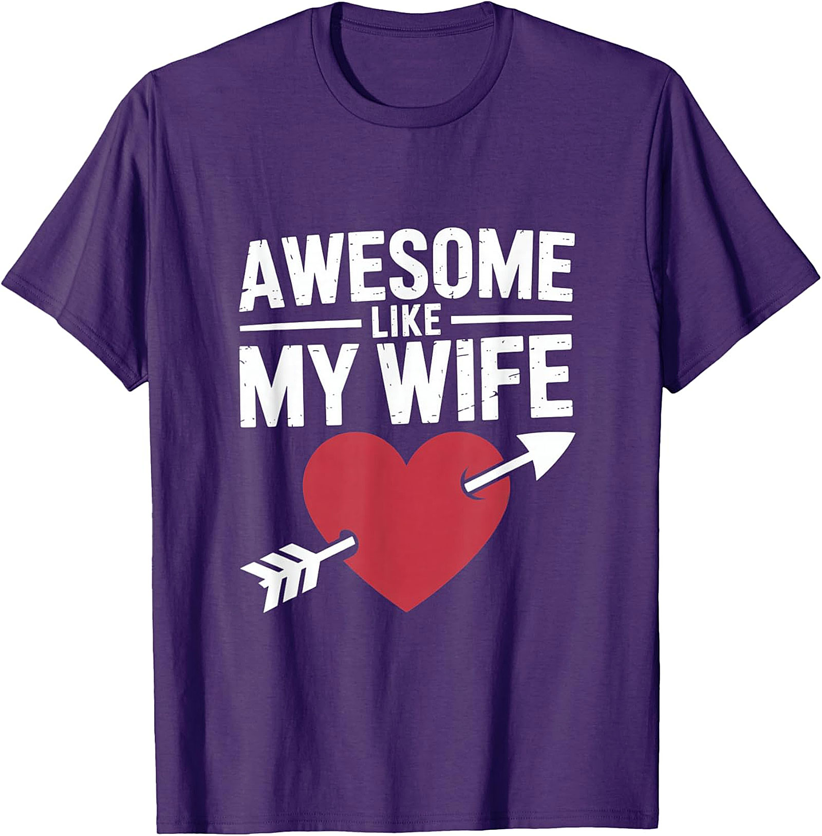 Awesome Like My Wife T-Shirt | Funny Husband Graphic Tee