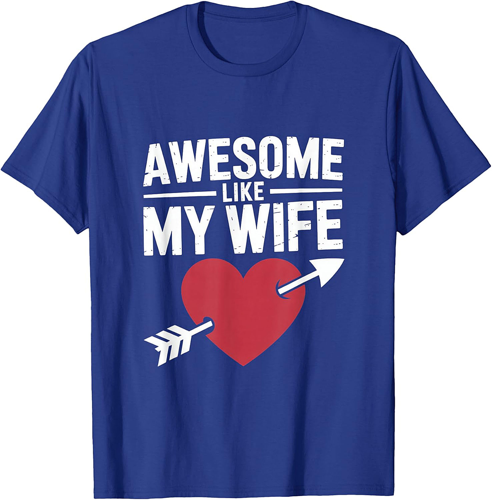 Awesome Like My Wife T-Shirt | Funny Husband Graphic Tee
