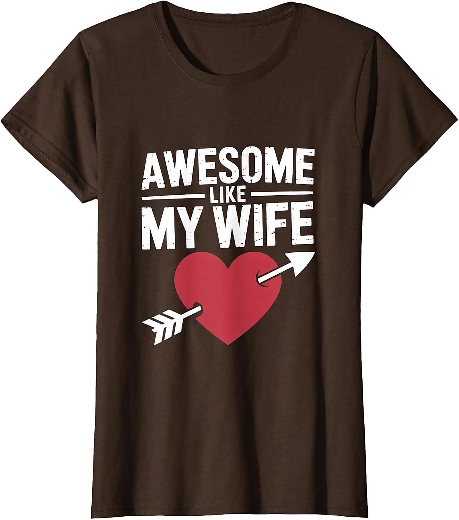 Awesome Like My Wife T-Shirt | Funny Husband Graphic Tee