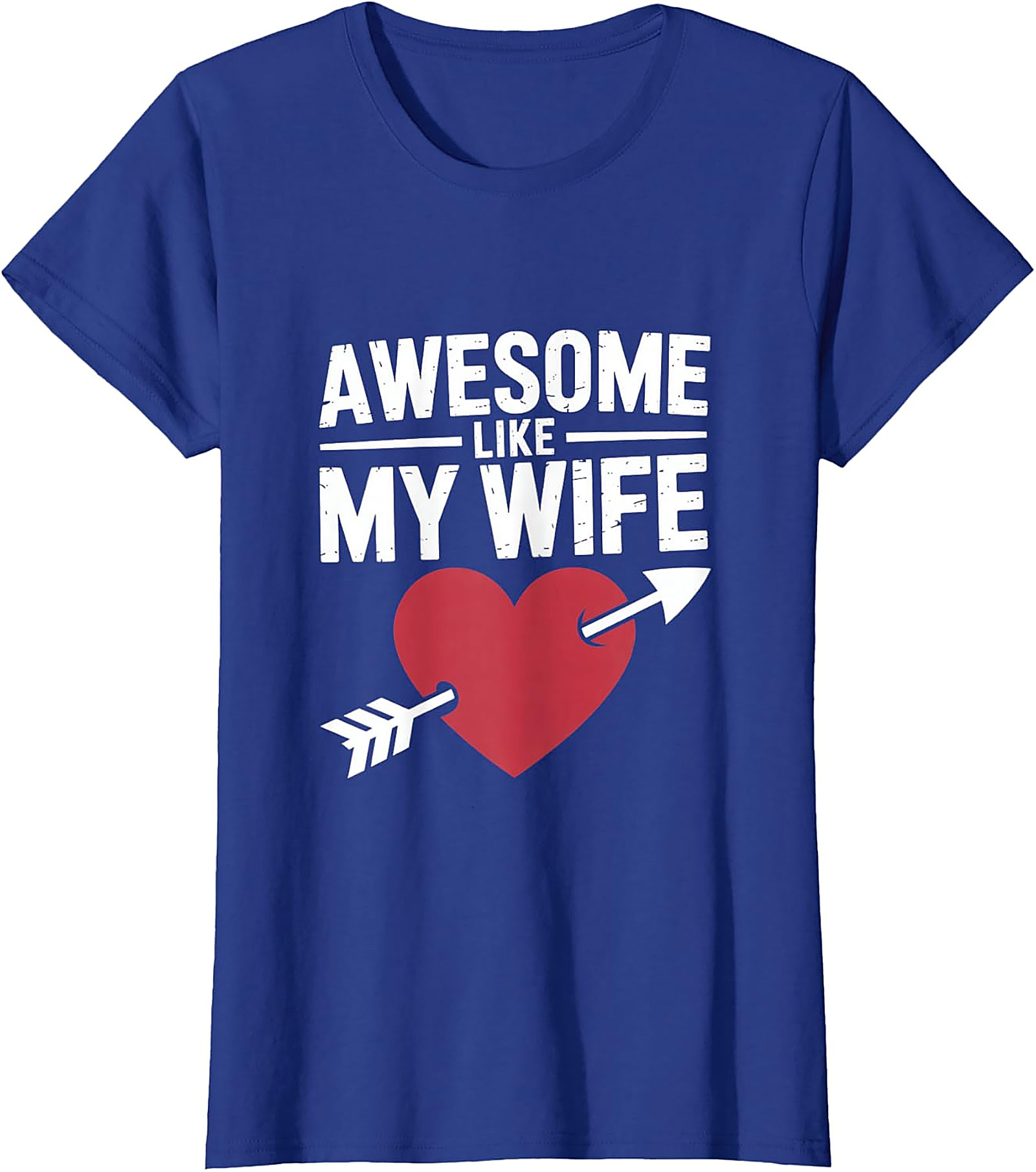 Awesome Like My Wife T-Shirt | Funny Husband Graphic Tee