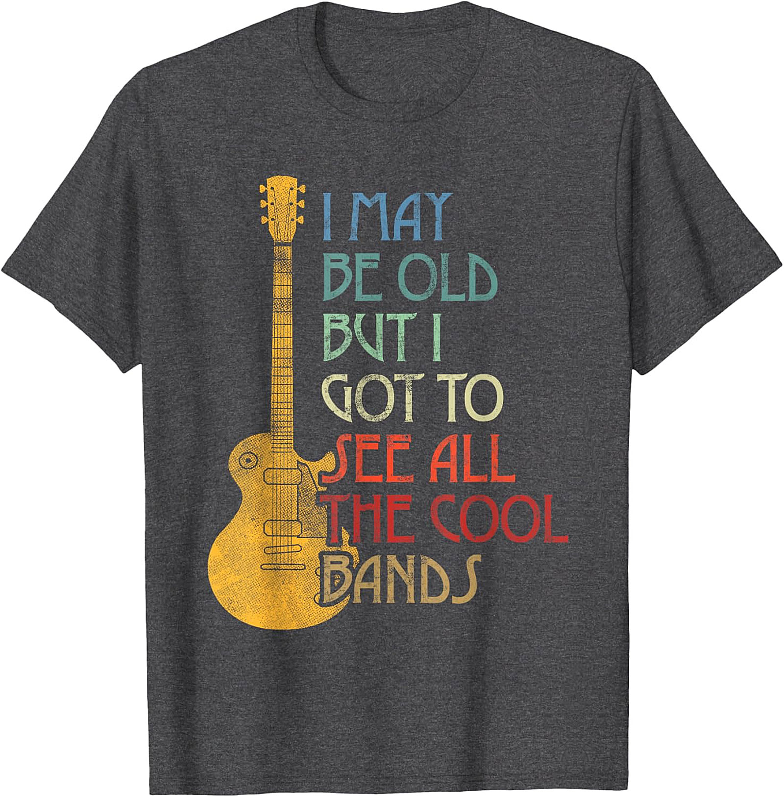 I May Be Old But I Saw All The Cool Bands Mom T-Shirt | Funny Retro Music Tee Mother’s Day Gift for Cool Moms