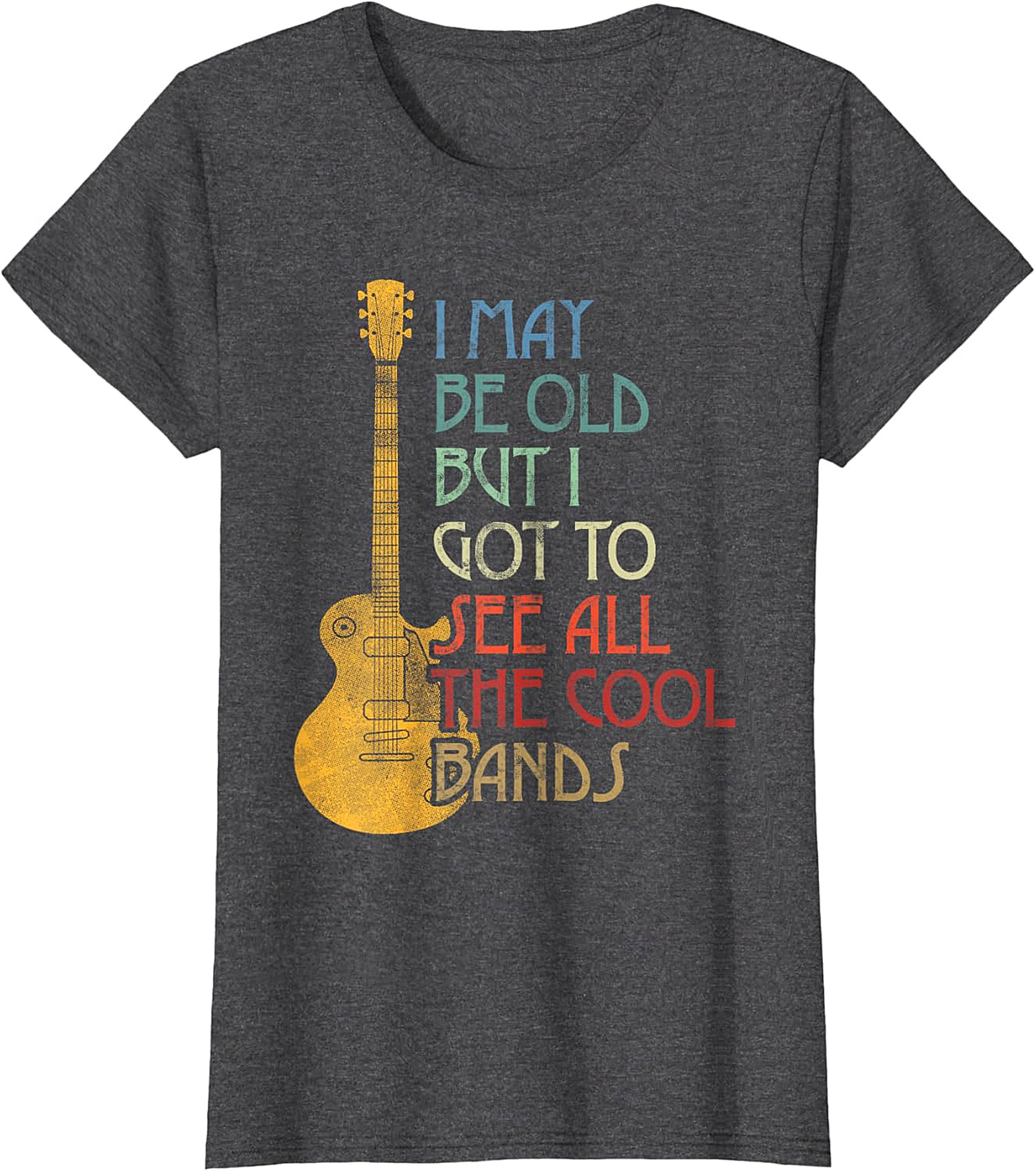 I May Be Old But I Saw All The Cool Bands Mom T-Shirt | Funny Retro Music Tee Mother’s Day Gift for Cool Moms