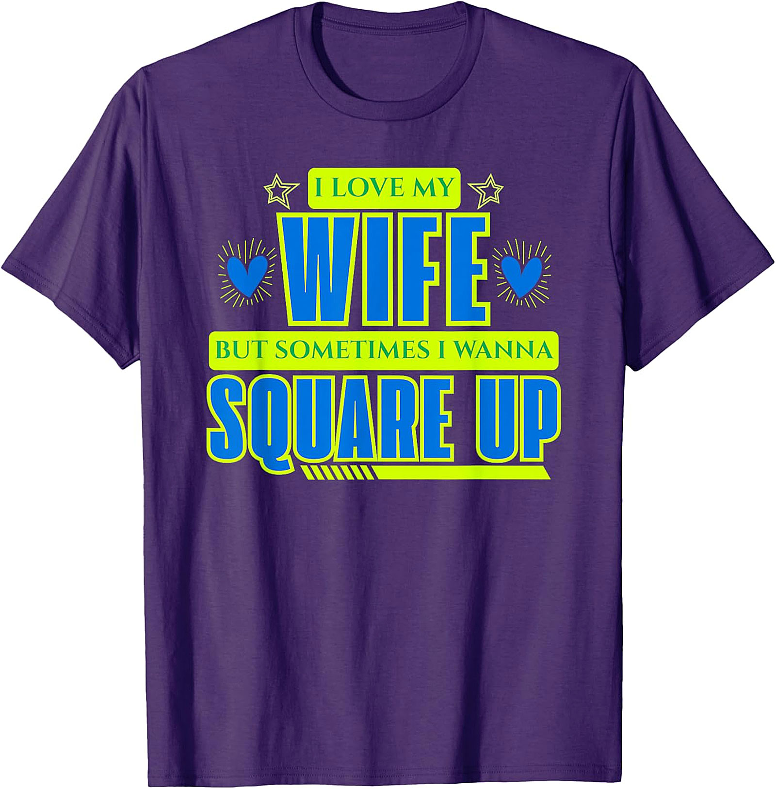 Funny Husband T-Shirt - I Love My Wife Square Up Graphic Tee