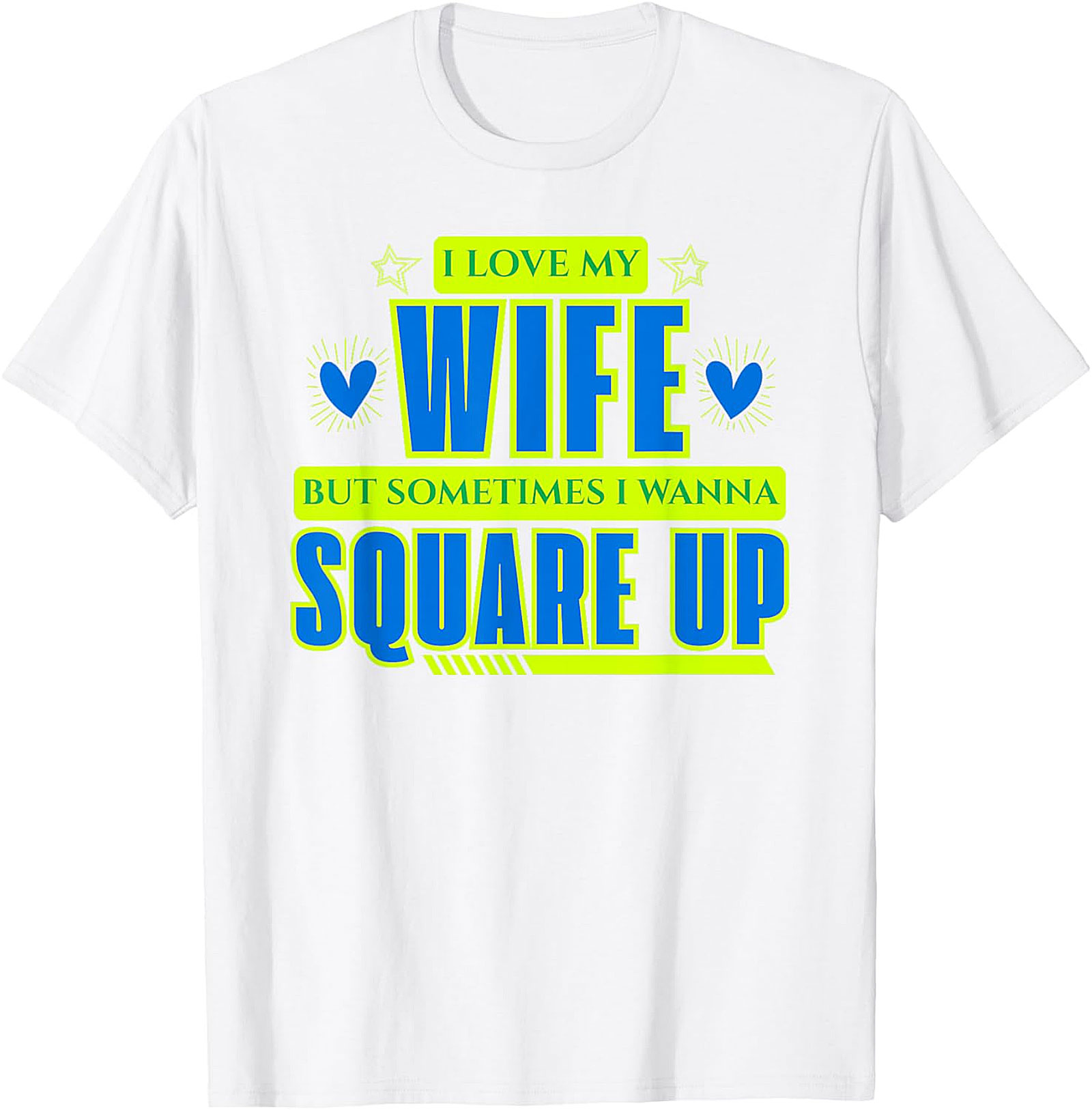 Funny Husband T-Shirt - I Love My Wife Square Up Graphic Tee