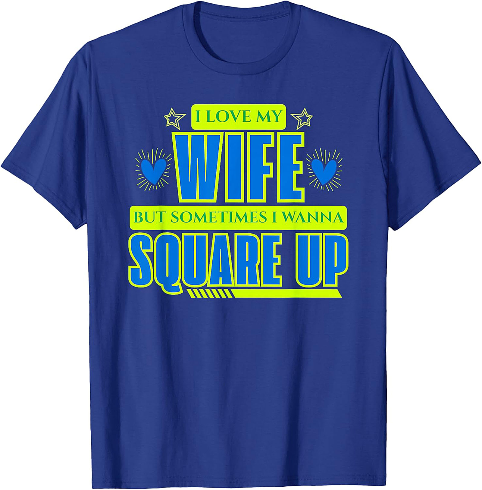 Funny Husband T-Shirt - I Love My Wife Square Up Graphic Tee