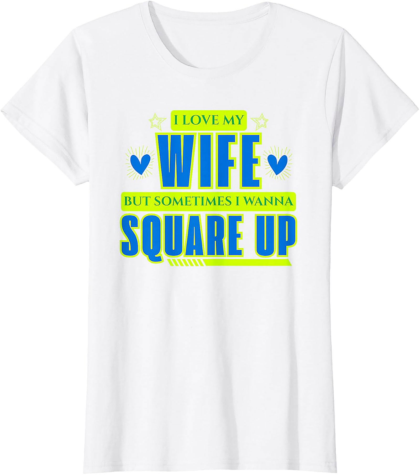 Funny Husband T-Shirt - I Love My Wife Square Up Graphic Tee