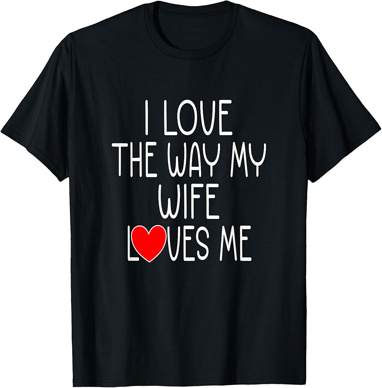 I Love My Wife T-Shirt | Funny Husband Graphic Tee