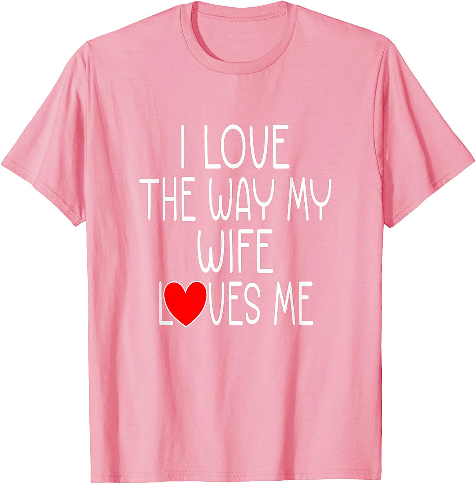 I Love My Wife T-Shirt | Funny Husband Graphic Tee