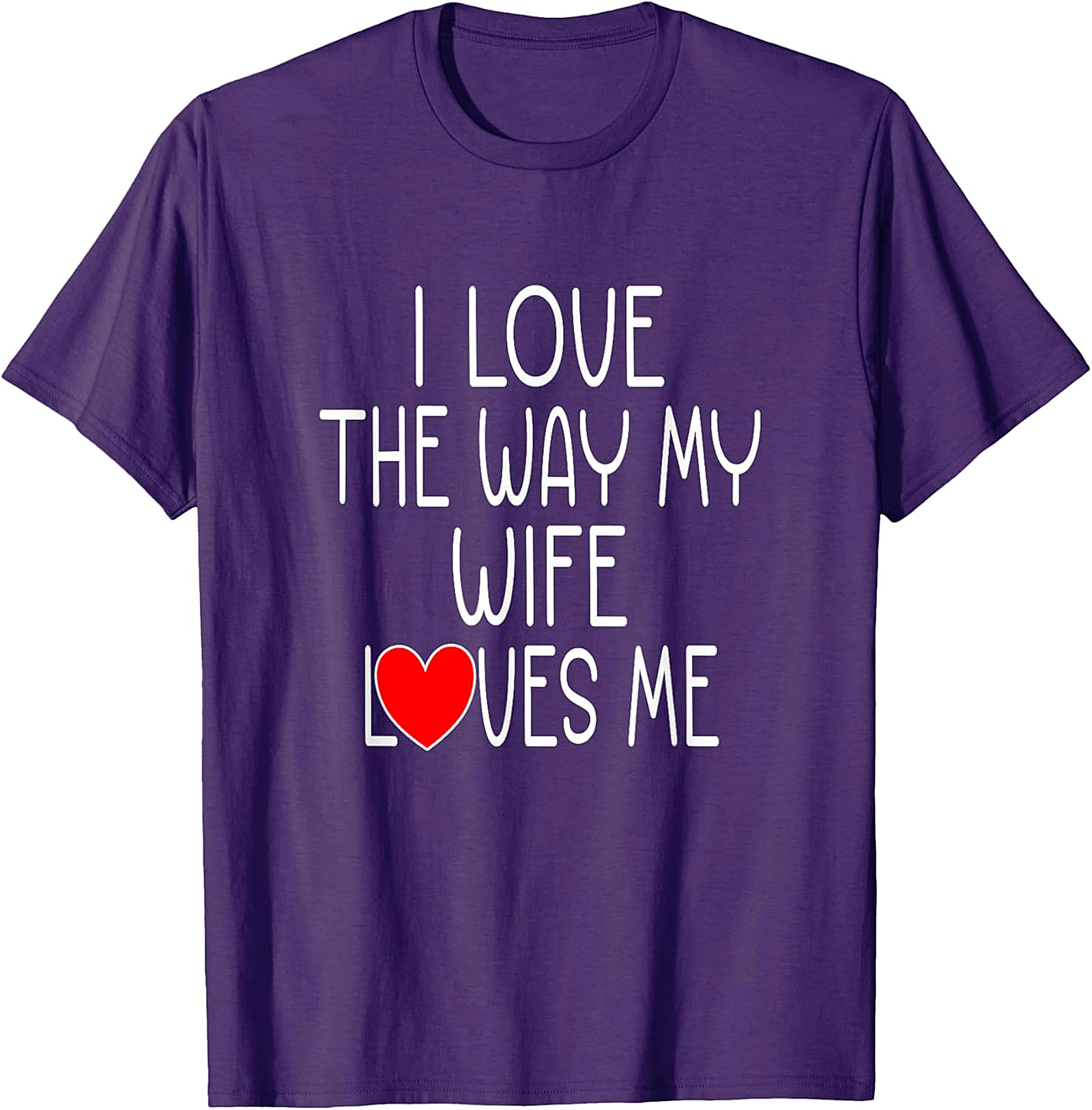 I Love My Wife T-Shirt | Funny Husband Graphic Tee