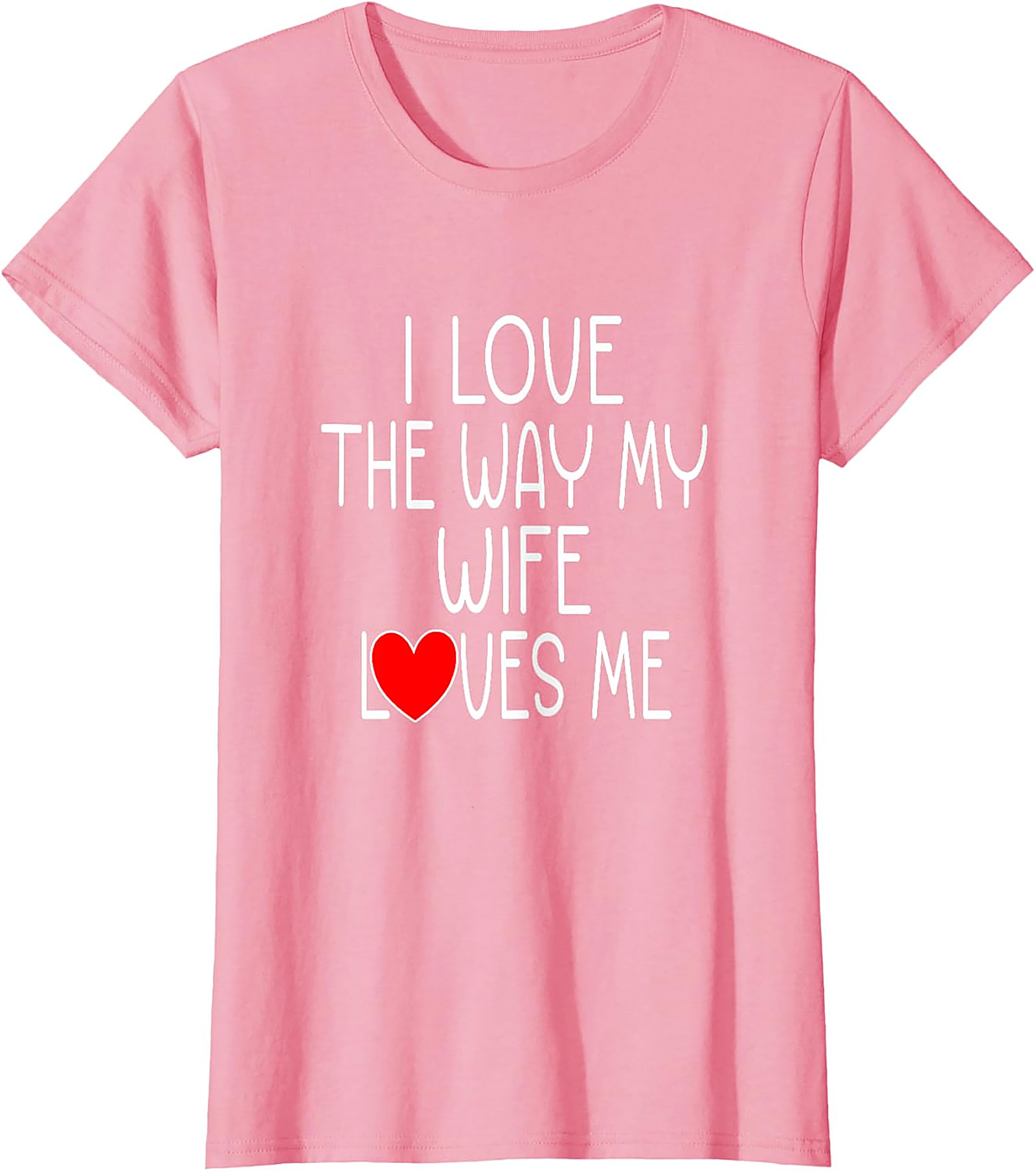 I Love My Wife T-Shirt | Funny Husband Graphic Tee